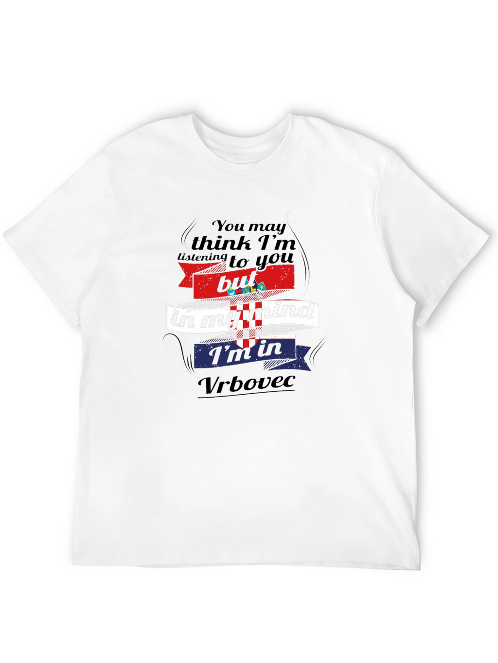 Funny Croatia Vrbovec Mind T-Shirt