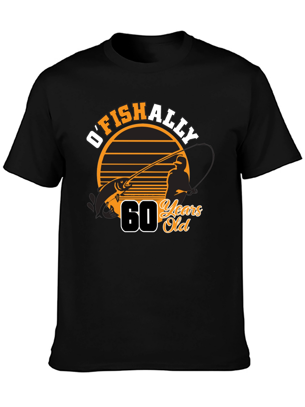 OFISHALLY 60 Years Old Fishing T-Shirt