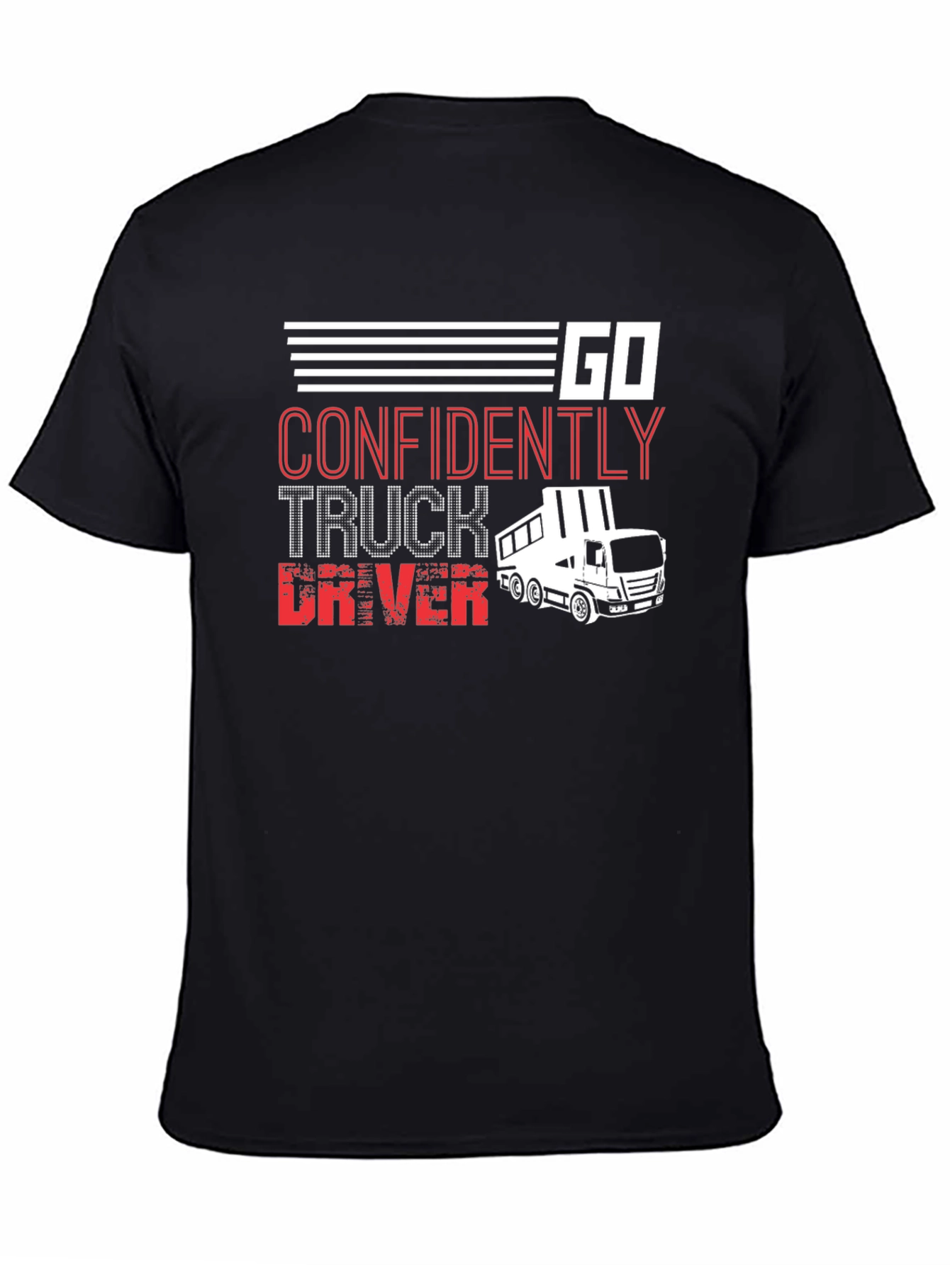 Go Confidently Truck Driver T-Shirt