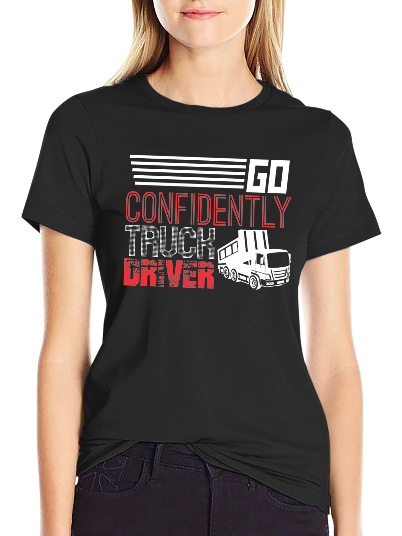 Go Confidently Truck Driver T-Shirt