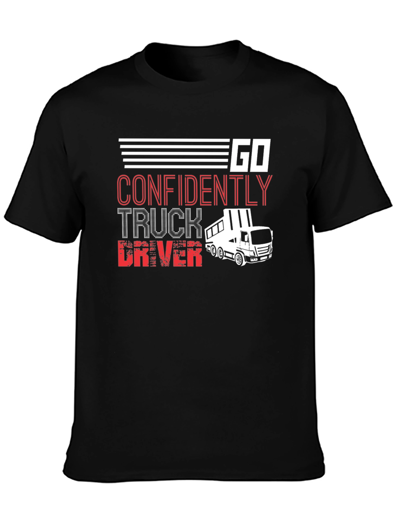 Go Confidently Truck Driver T-Shirt