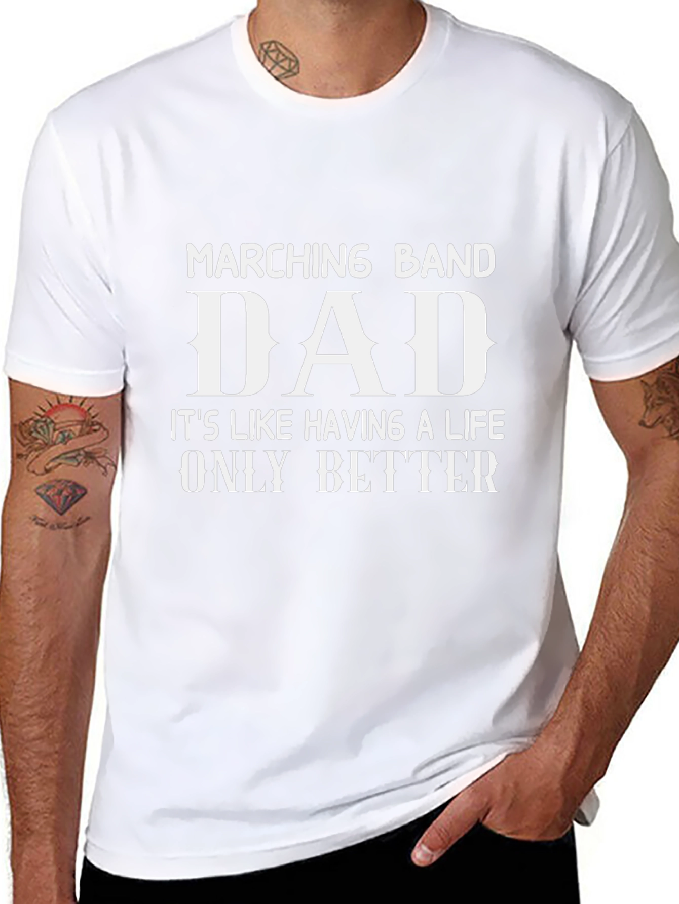 Marching Band Dad T-Shirt - A Life Only Better!