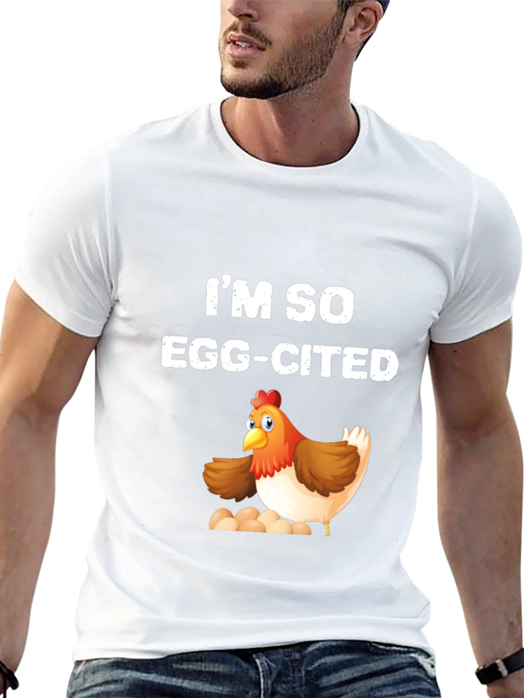 Im So Egg-Cited Chicken T-Shirt