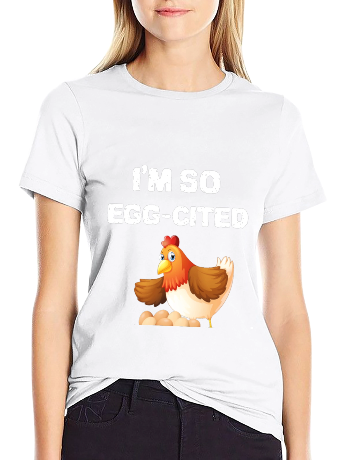 Im So Egg-Cited Chicken T-Shirt
