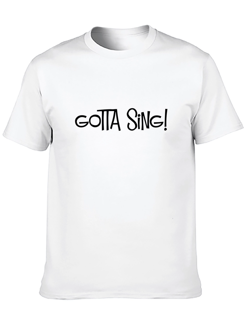 Gotta Sing! Black Crew Neck T-Shirt