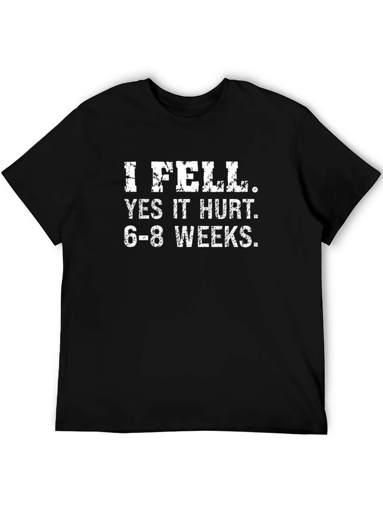 I Fell Funny T-Shirt Broken Bone Recovery Tee