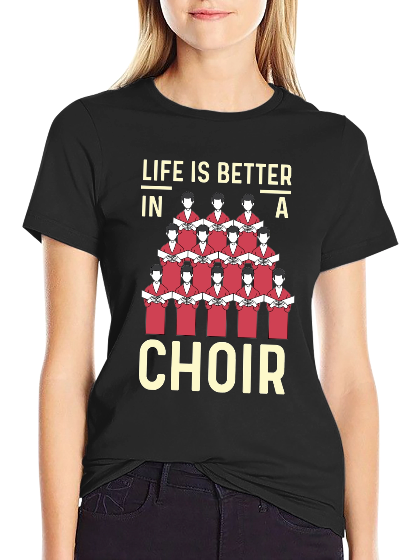 Life is Better in a Choir Graphic Tee
