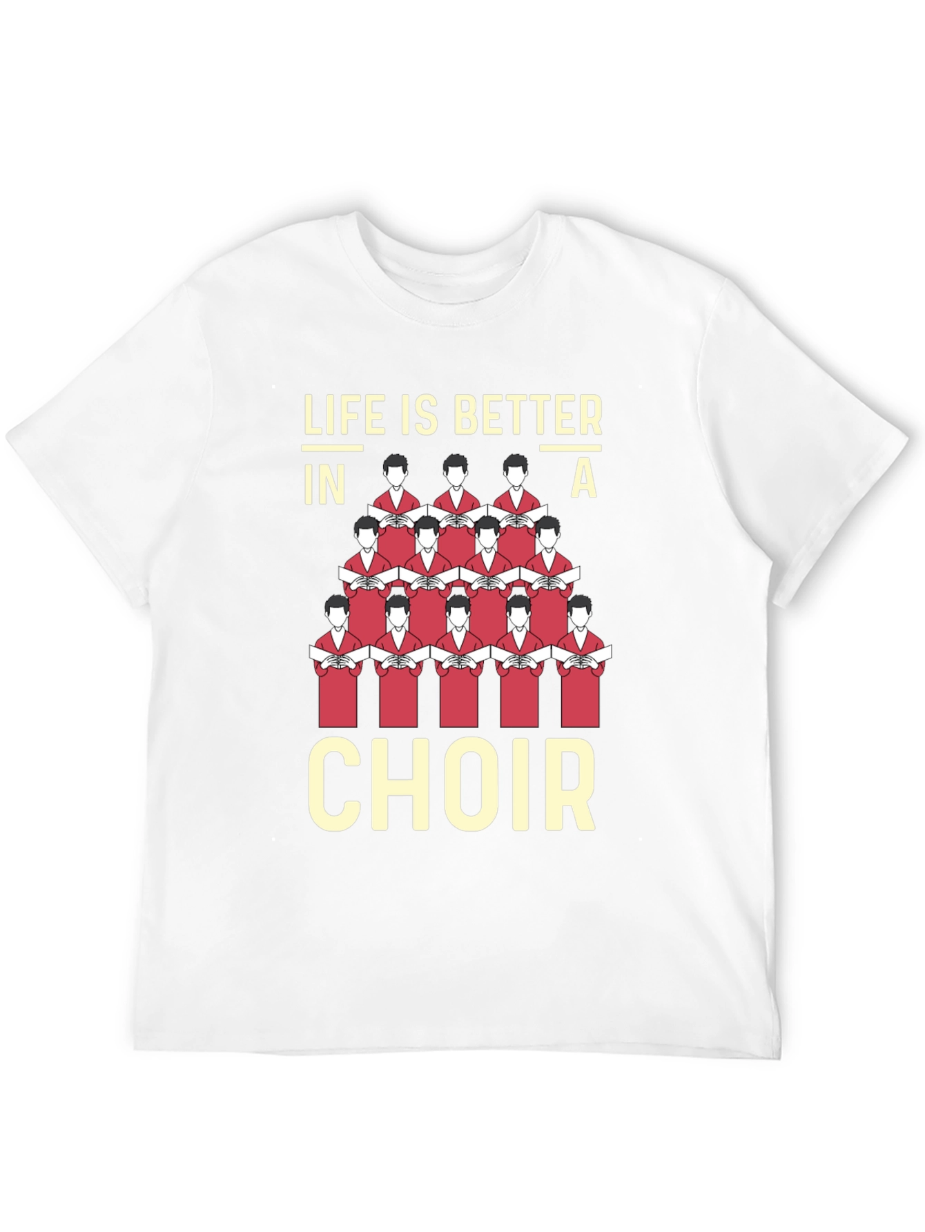 Life is Better in a Choir Graphic Tee