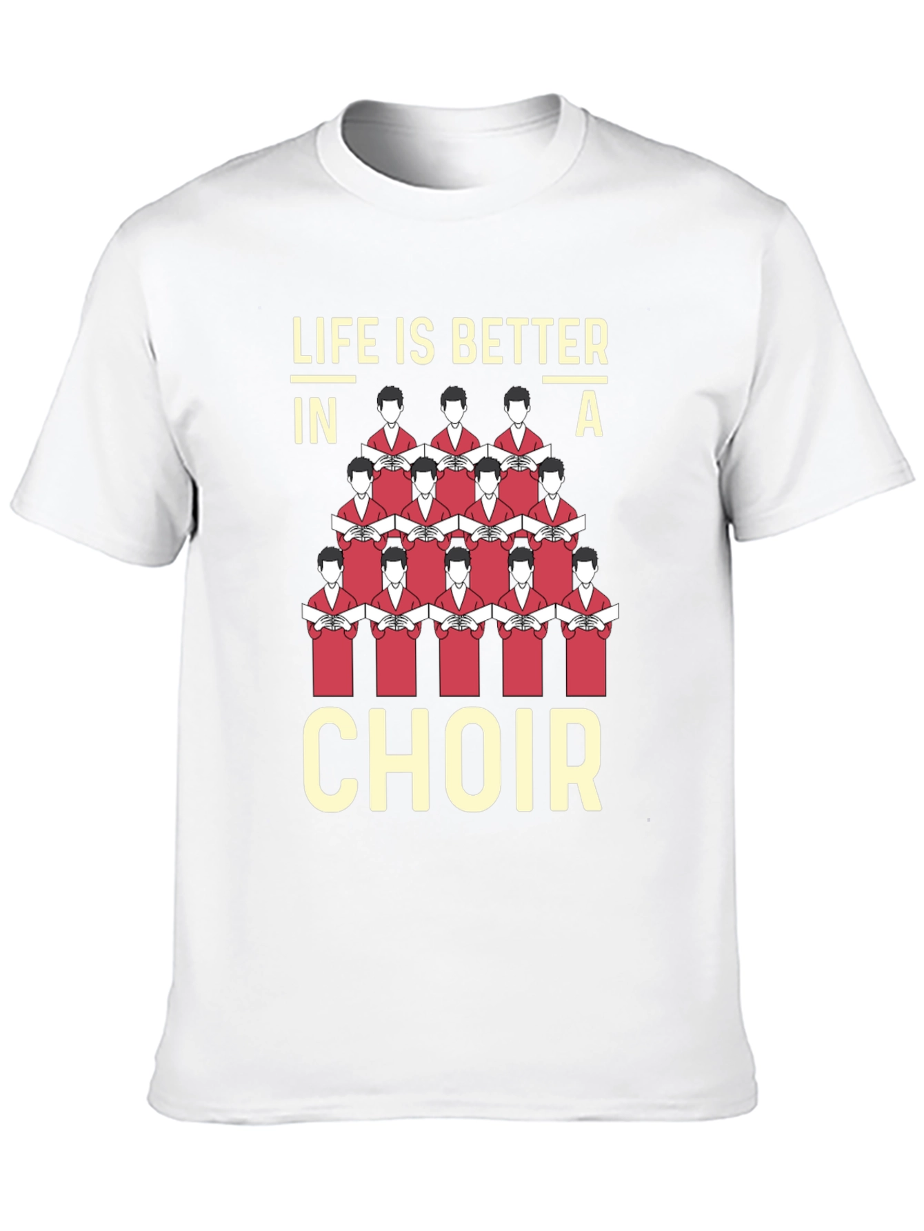 Life is Better in a Choir Graphic Tee