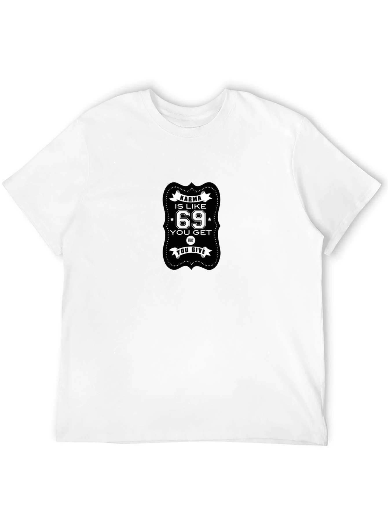 Karma is Like 69 Funny Graphic T-Shirt
