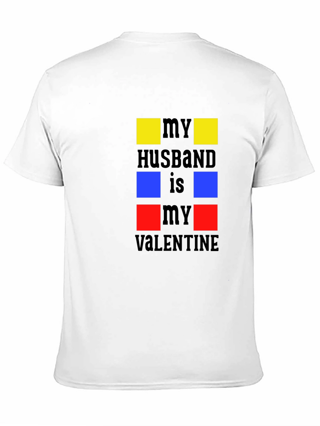 My Husband is My Valentine Graphic T-Shirt