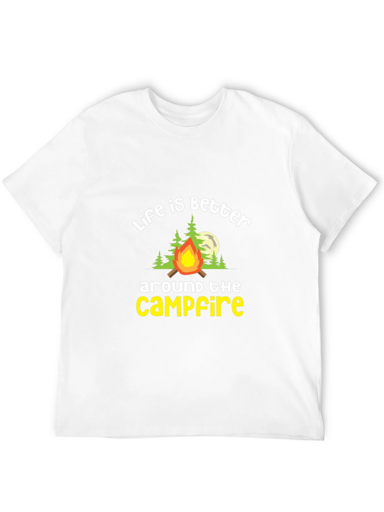 Life is Better Around The Campfire Tee