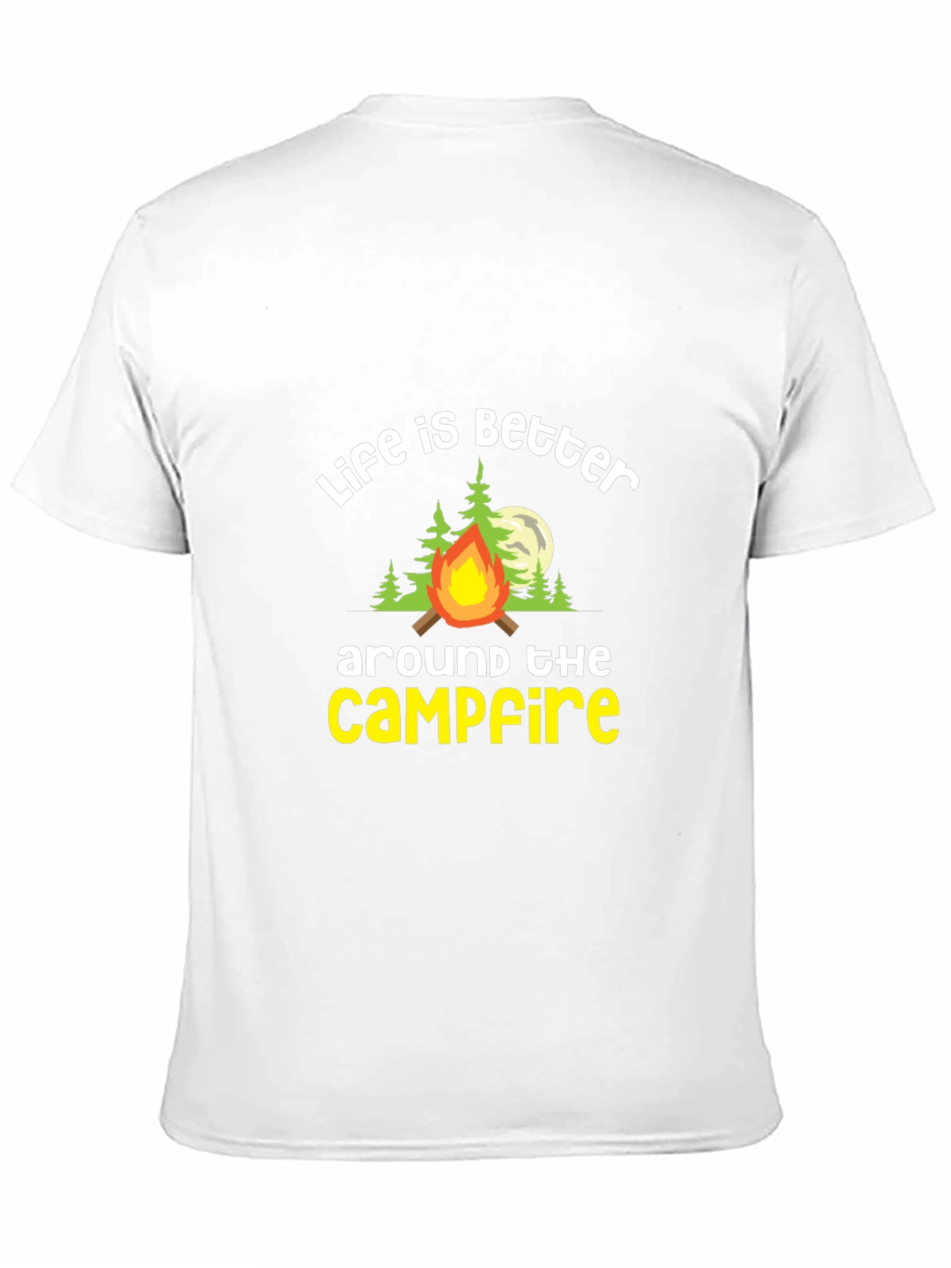 Life is Better Around The Campfire Tee