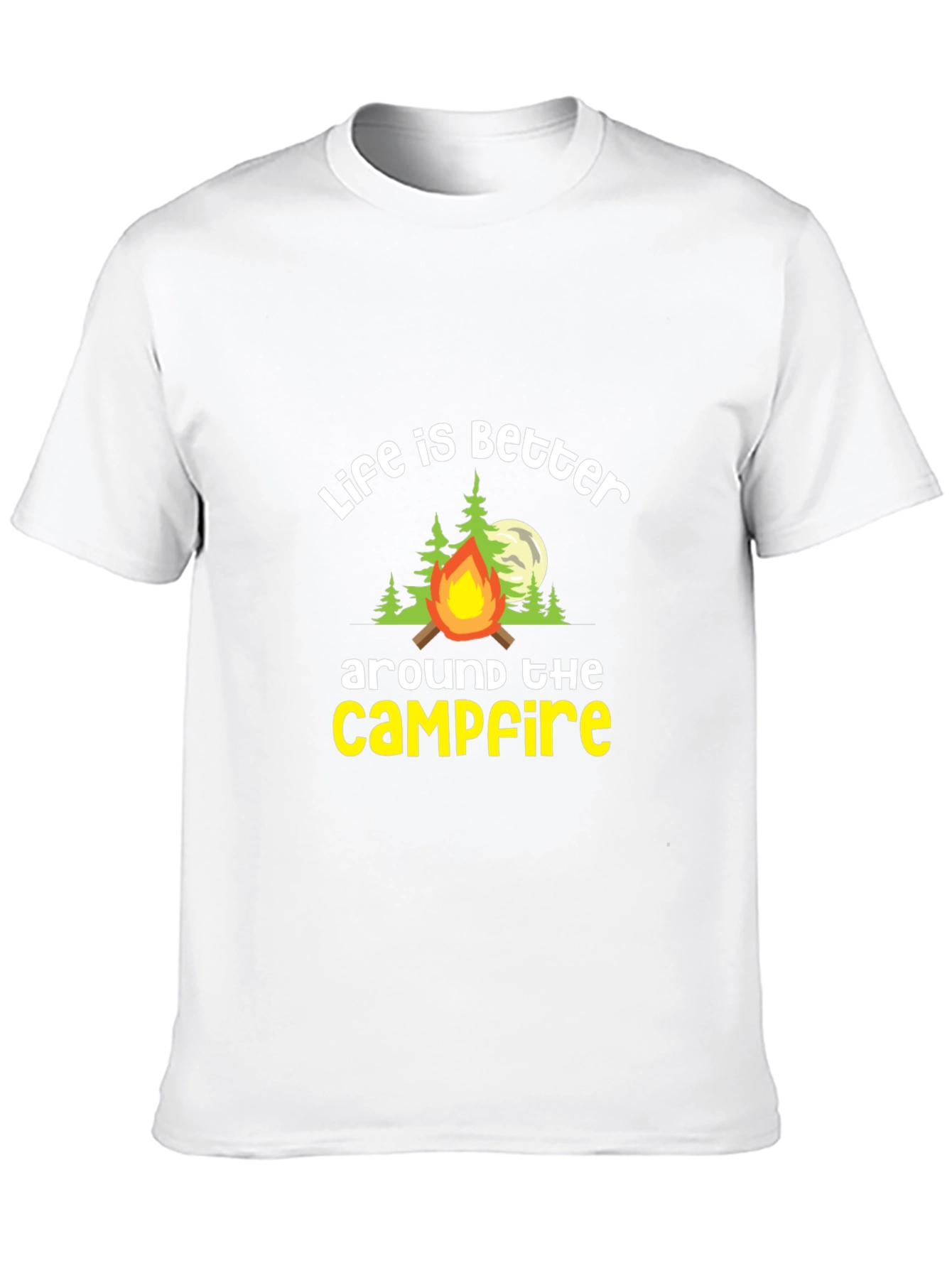 Life is Better Around The Campfire Tee