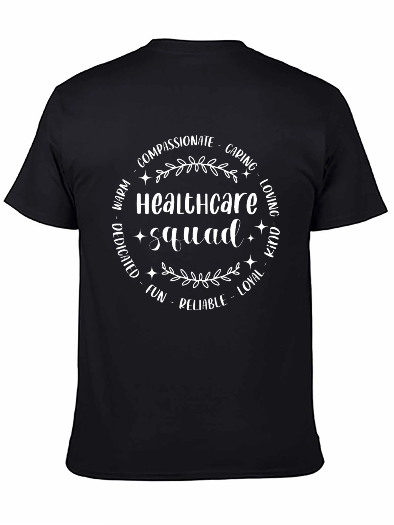 Healthcare Squad T-Shirt - Compassionate & Caring