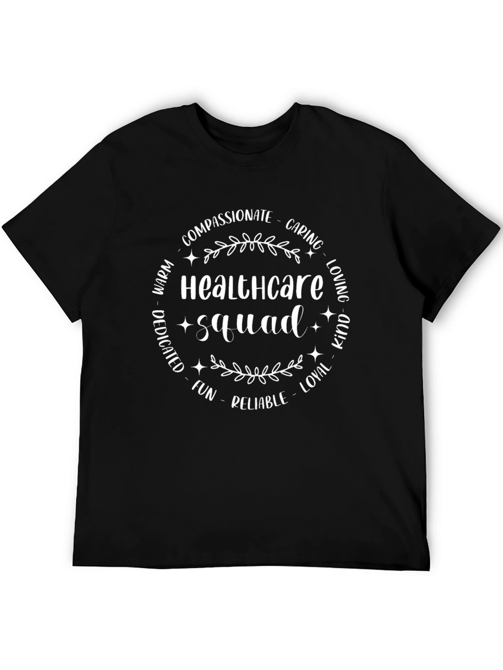 Healthcare Squad T-Shirt - Compassionate & Caring