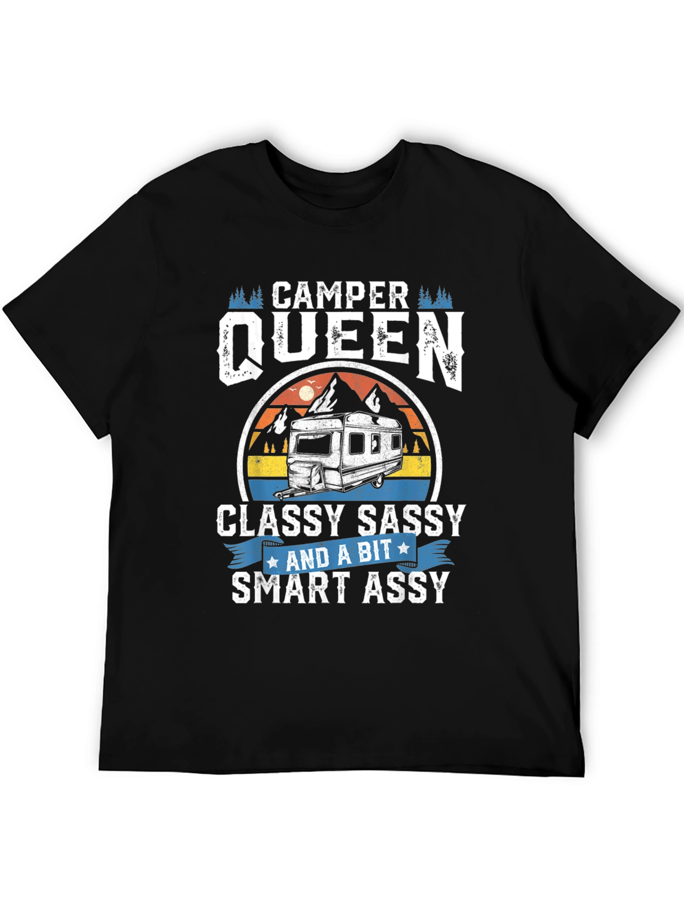 Camper Queen T-Shirt - Classy Sassy Smart Assy Tee