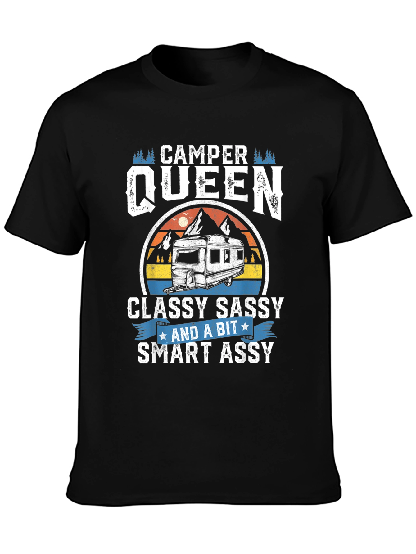 Camper Queen T-Shirt - Classy Sassy Smart Assy Tee