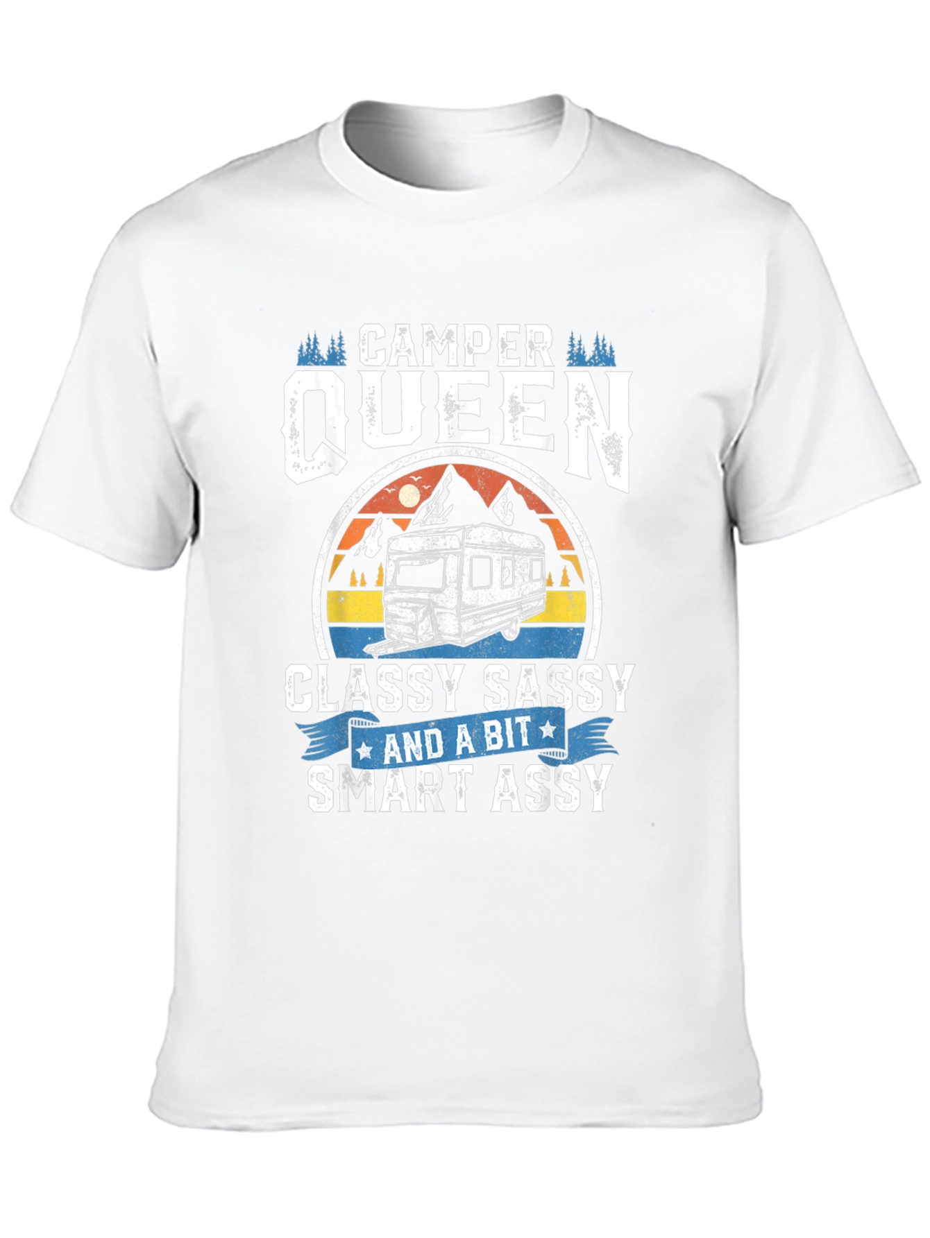 Camper Queen T-Shirt - Classy Sassy Smart Assy Tee