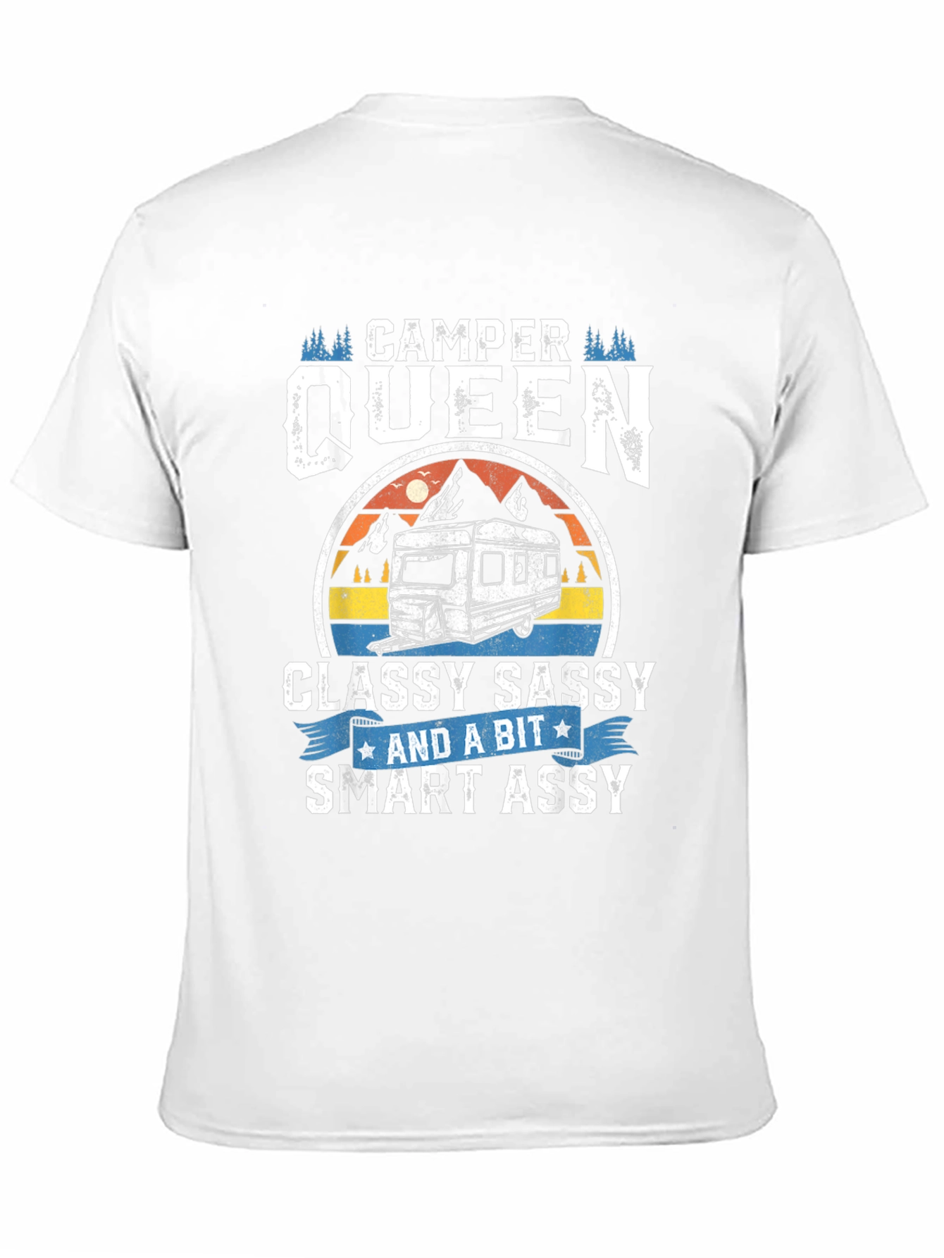 Camper Queen T-Shirt - Classy Sassy Smart Assy Tee
