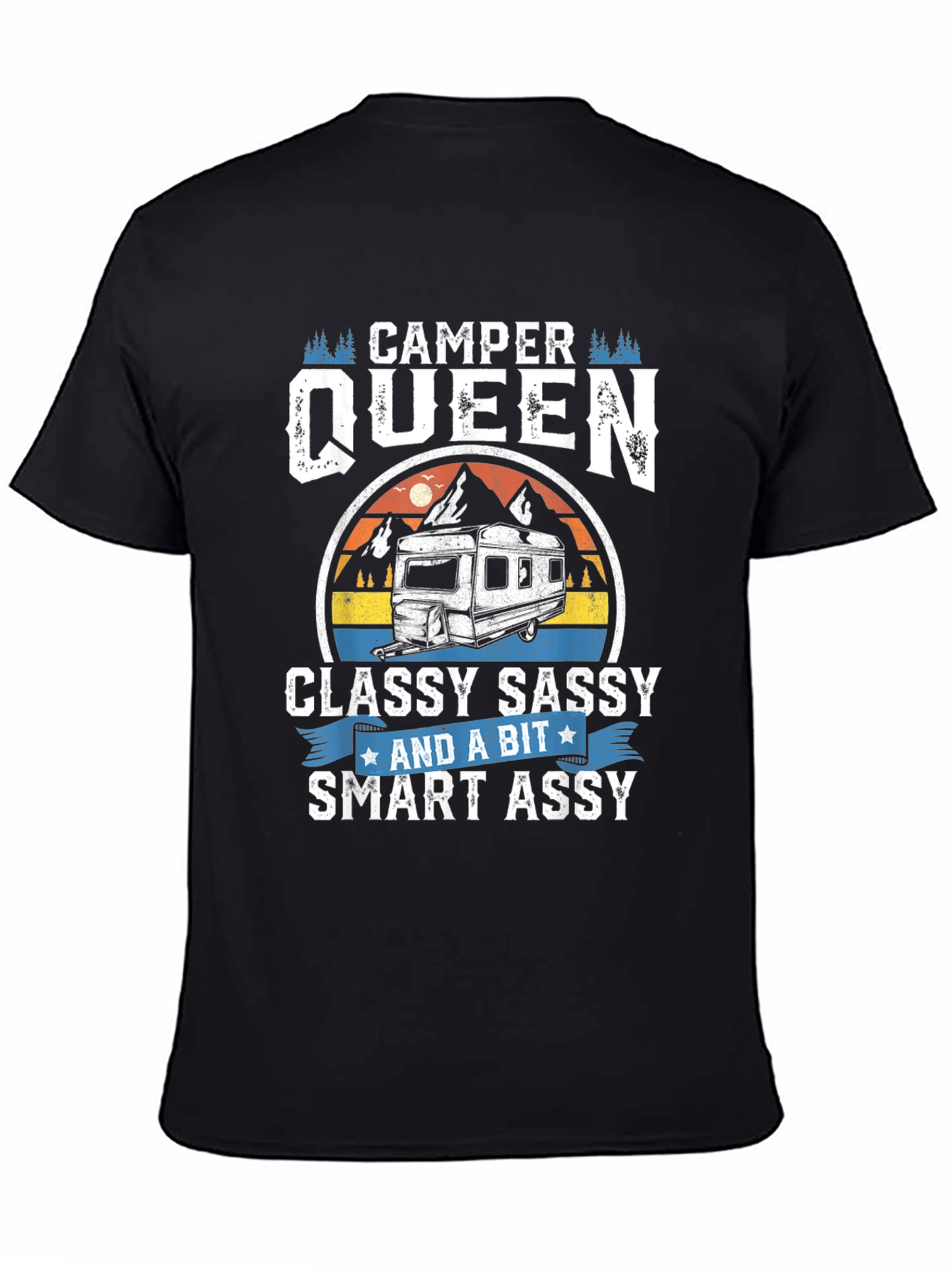 Camper Queen T-Shirt - Classy Sassy Smart Assy Tee
