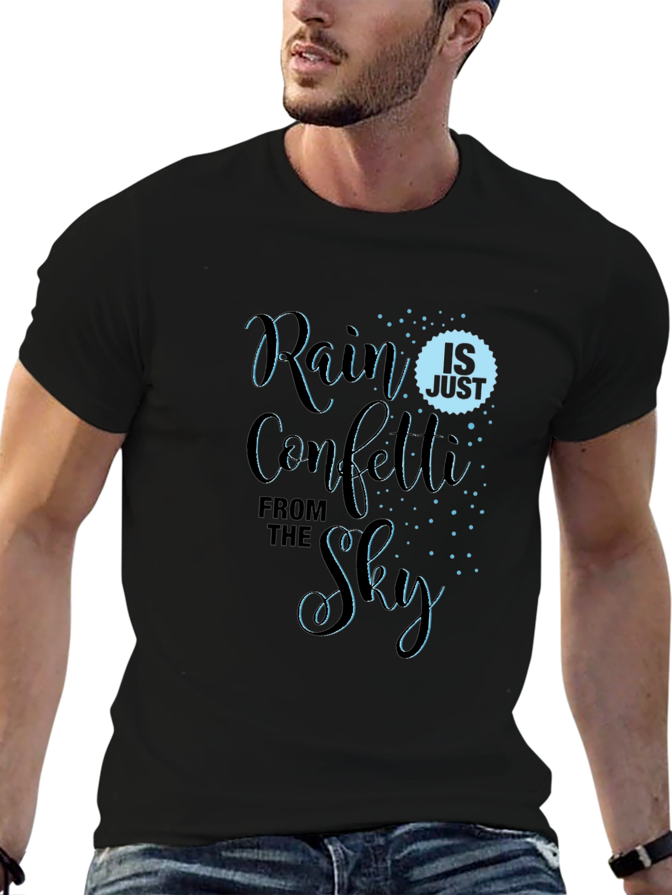 Rain is Just Confetti From the Sky T-Shirt