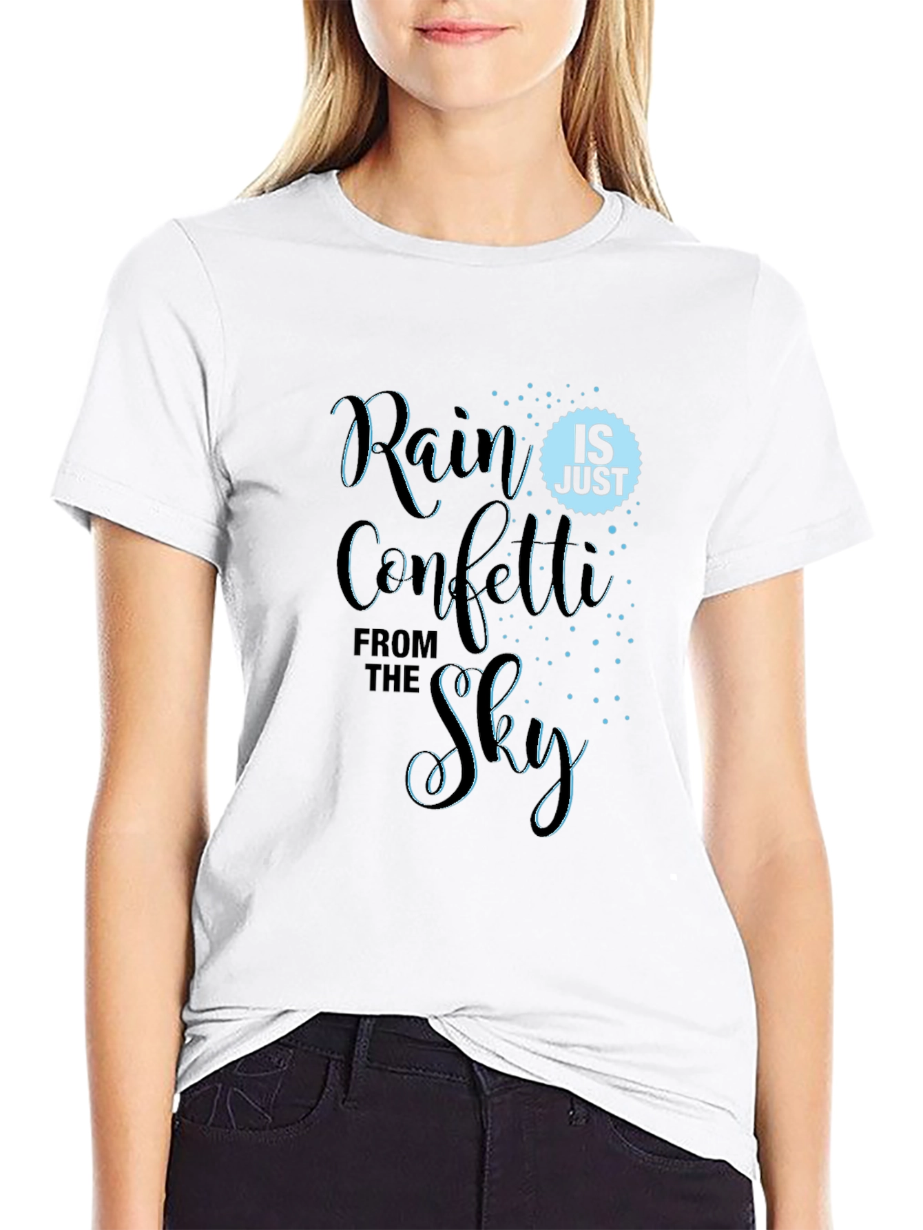 Rain is Just Confetti From the Sky T-Shirt