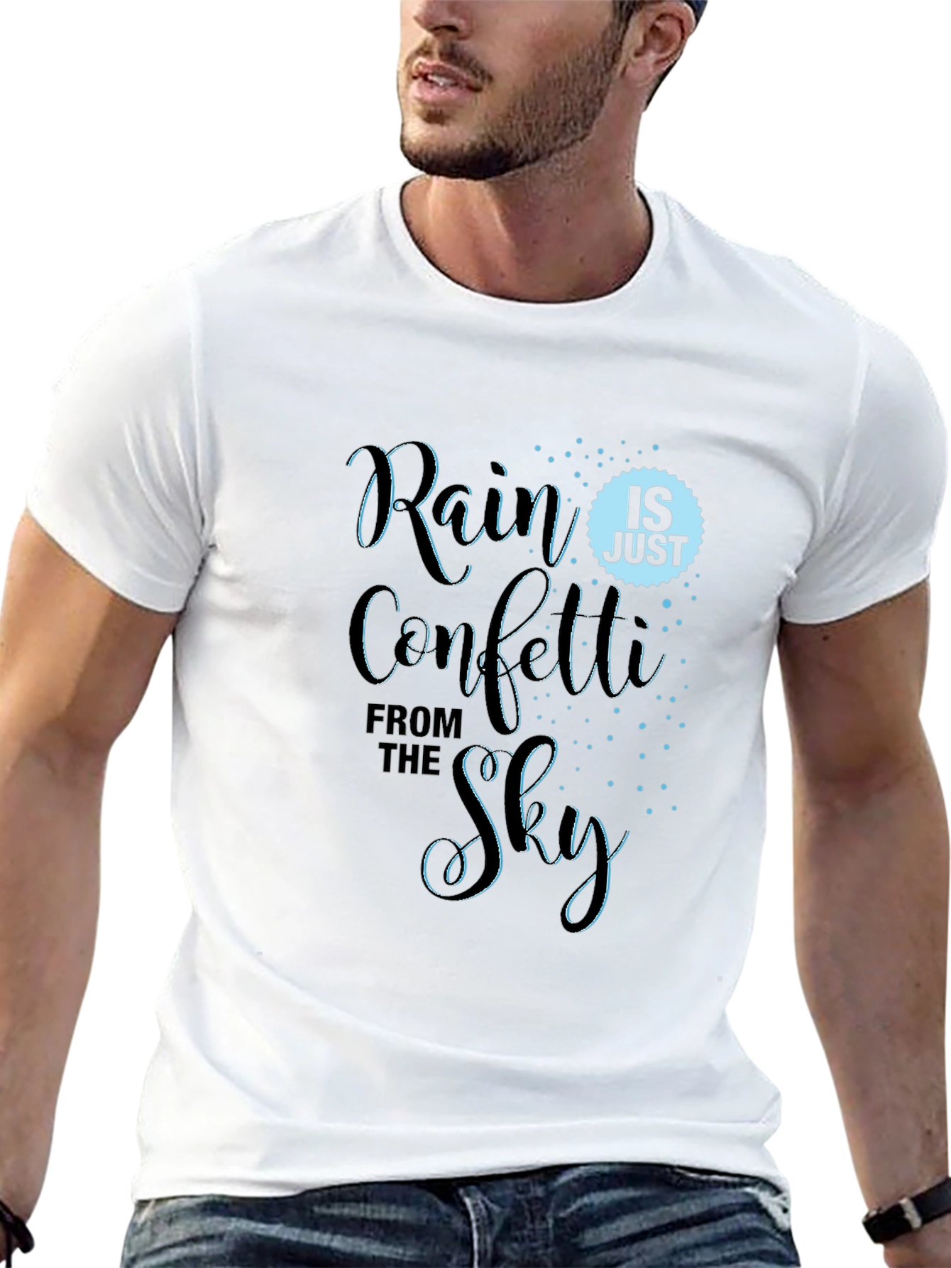 Rain is Just Confetti From the Sky T-Shirt