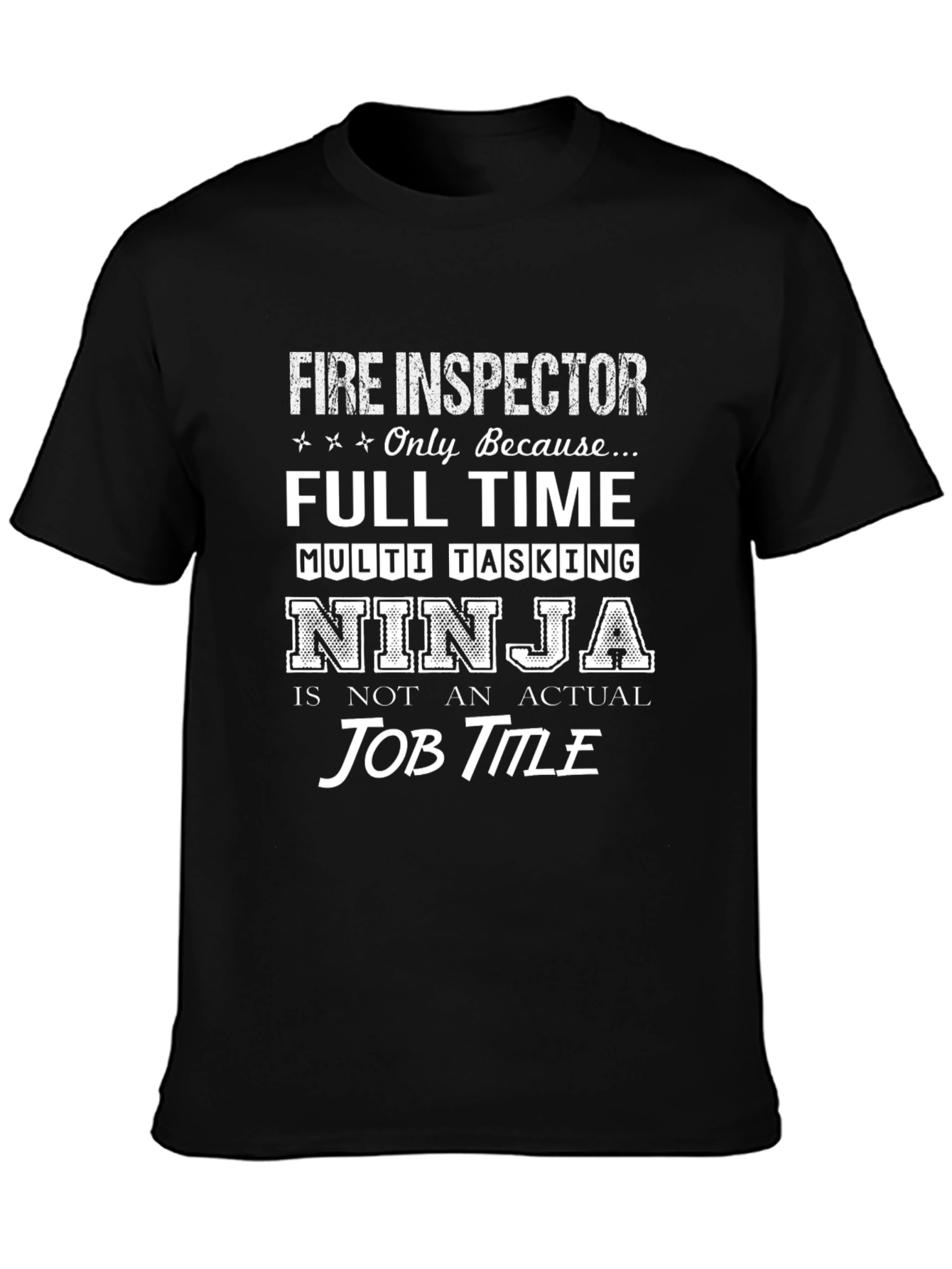 Fire Inspector Full Time Ninja T-Shirt