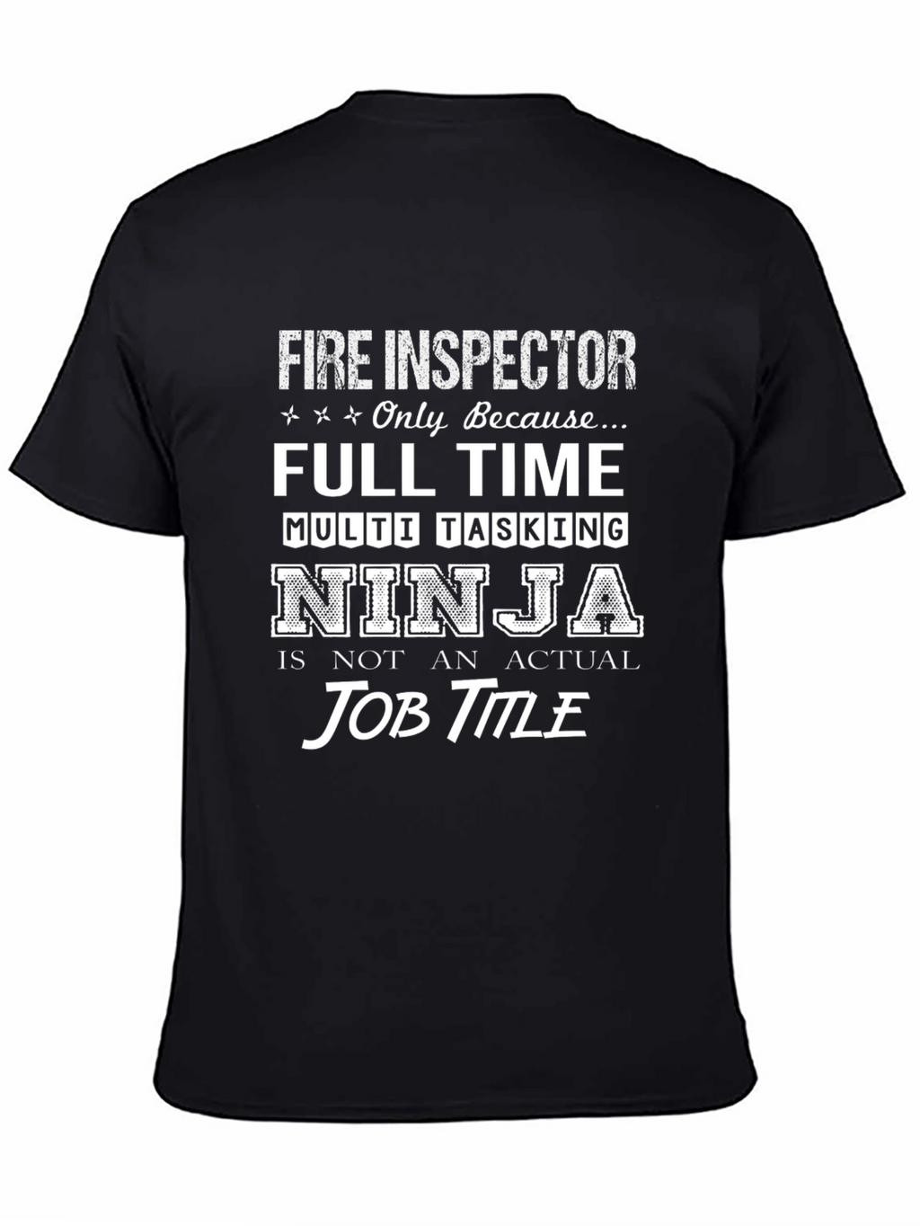 Fire Inspector Full Time Ninja T-Shirt