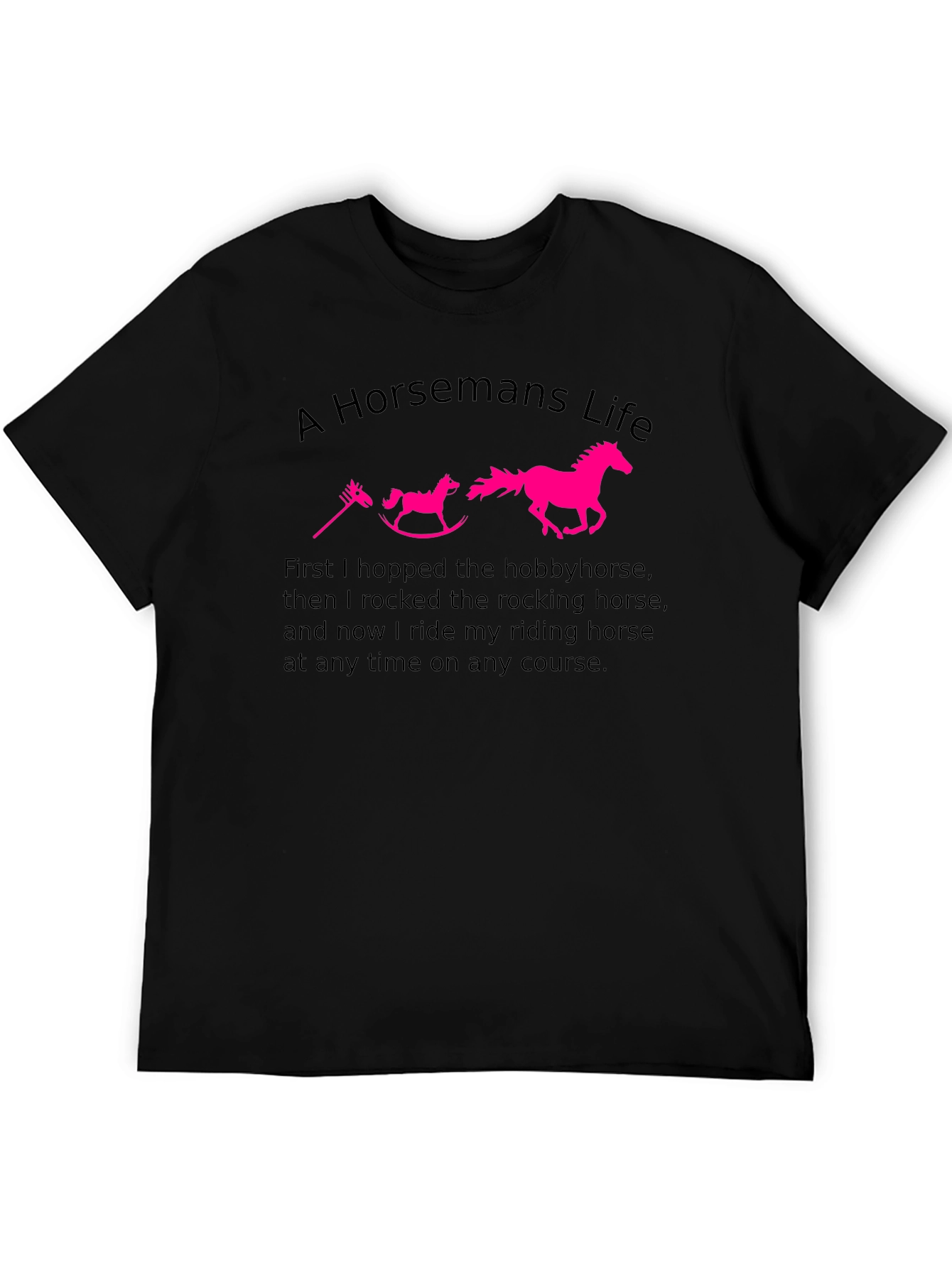 A Horsemans Life T-Shirt - Equestrian Passion
