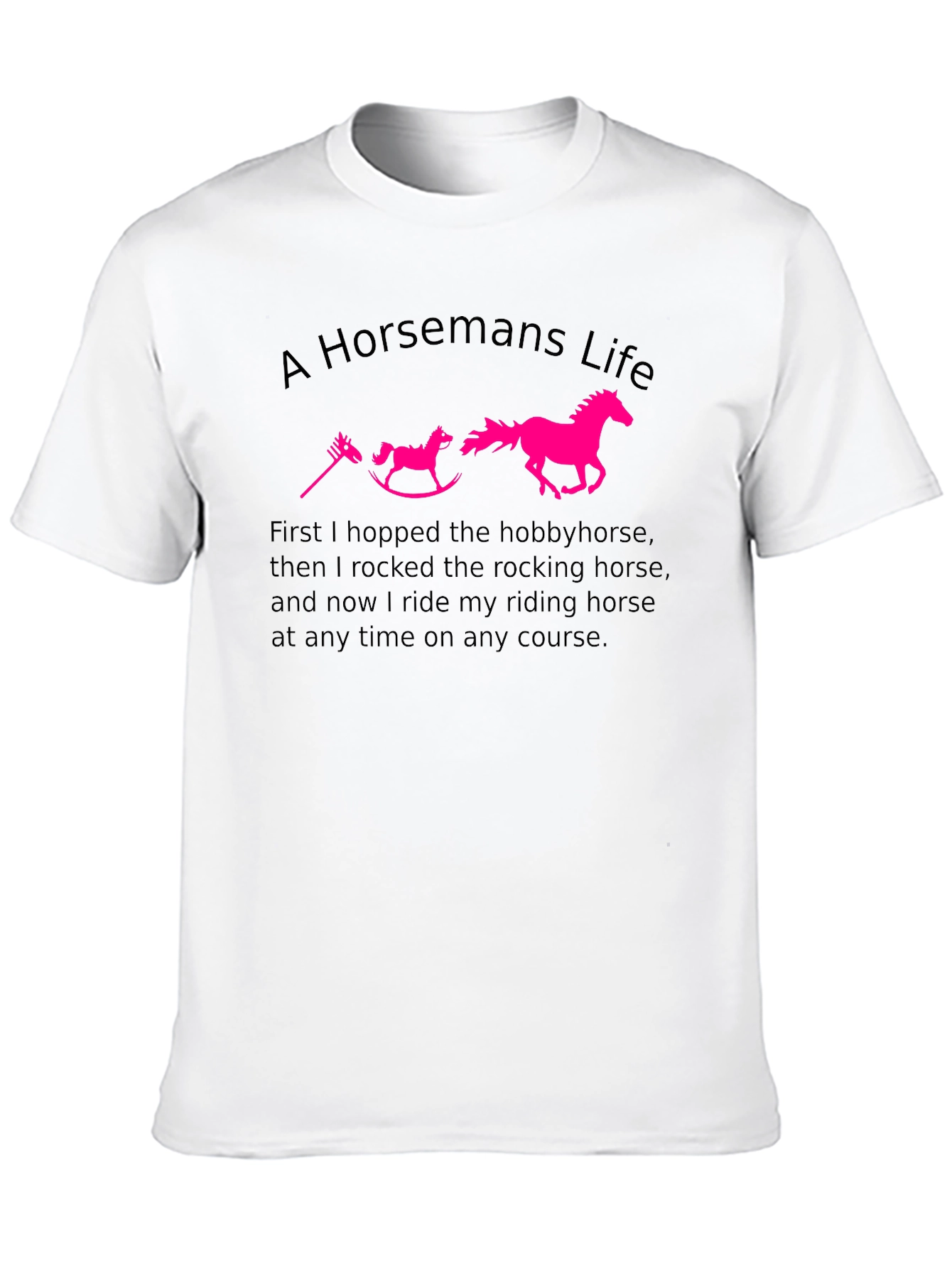 A Horsemans Life T-Shirt - Equestrian Passion