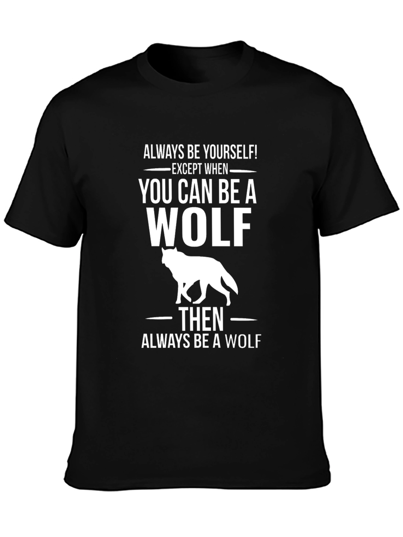 Be A Wolf Graphic Tee - Trendy T-Shirt