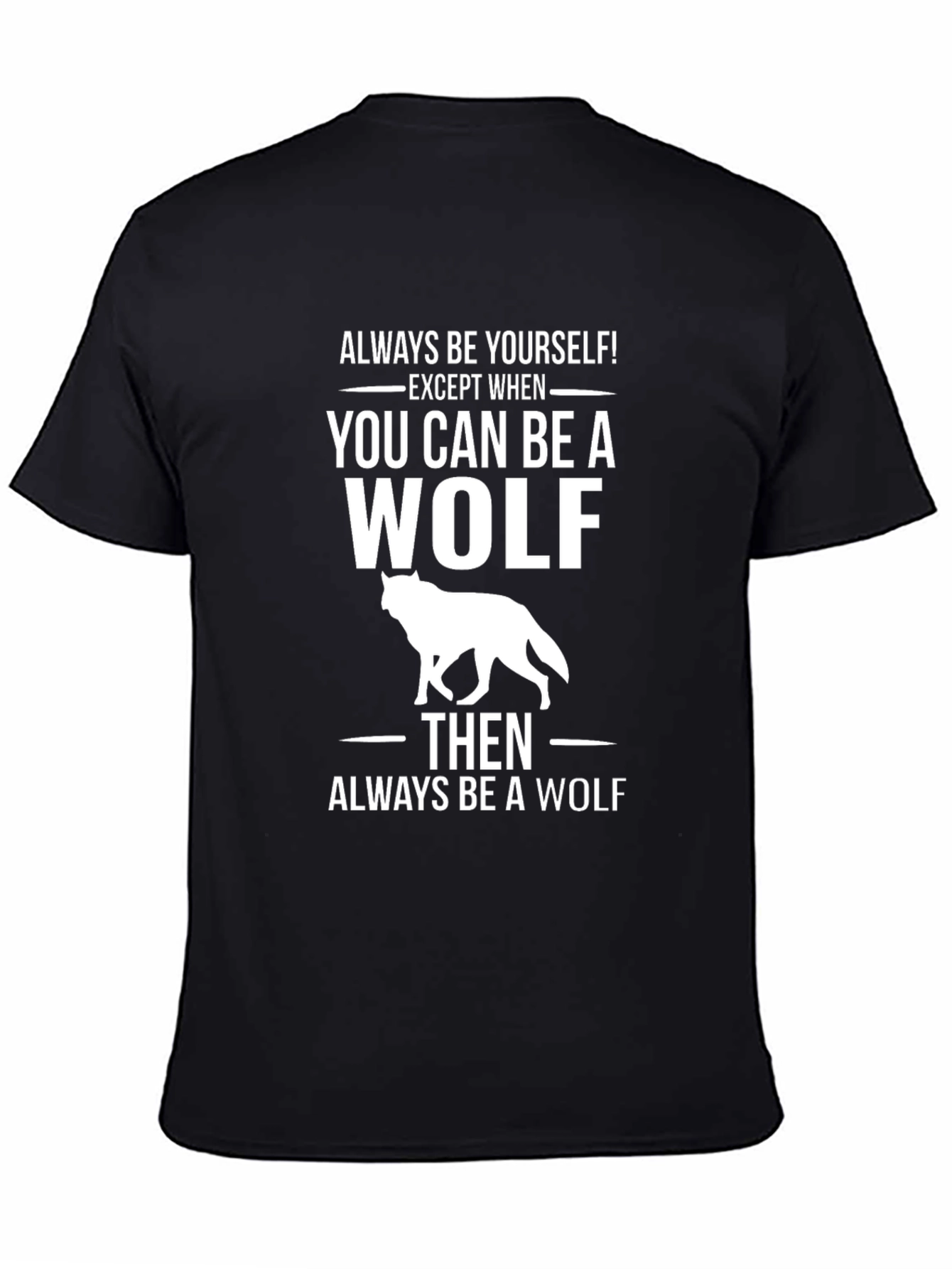 Be A Wolf Graphic Tee - Trendy T-Shirt