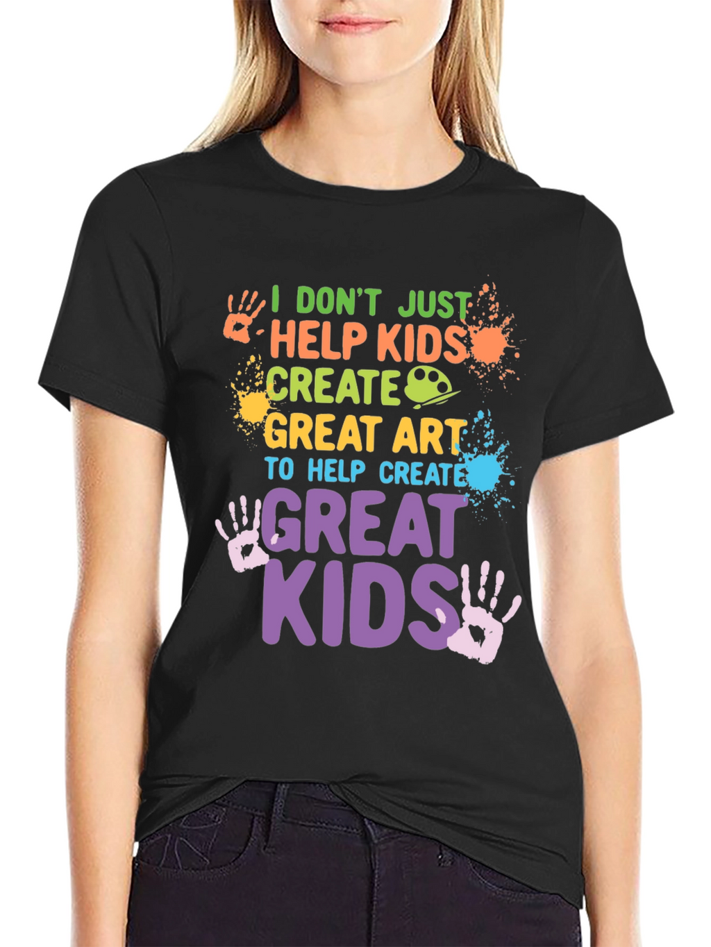 I Dont Just Help Kids Create T-Shirt