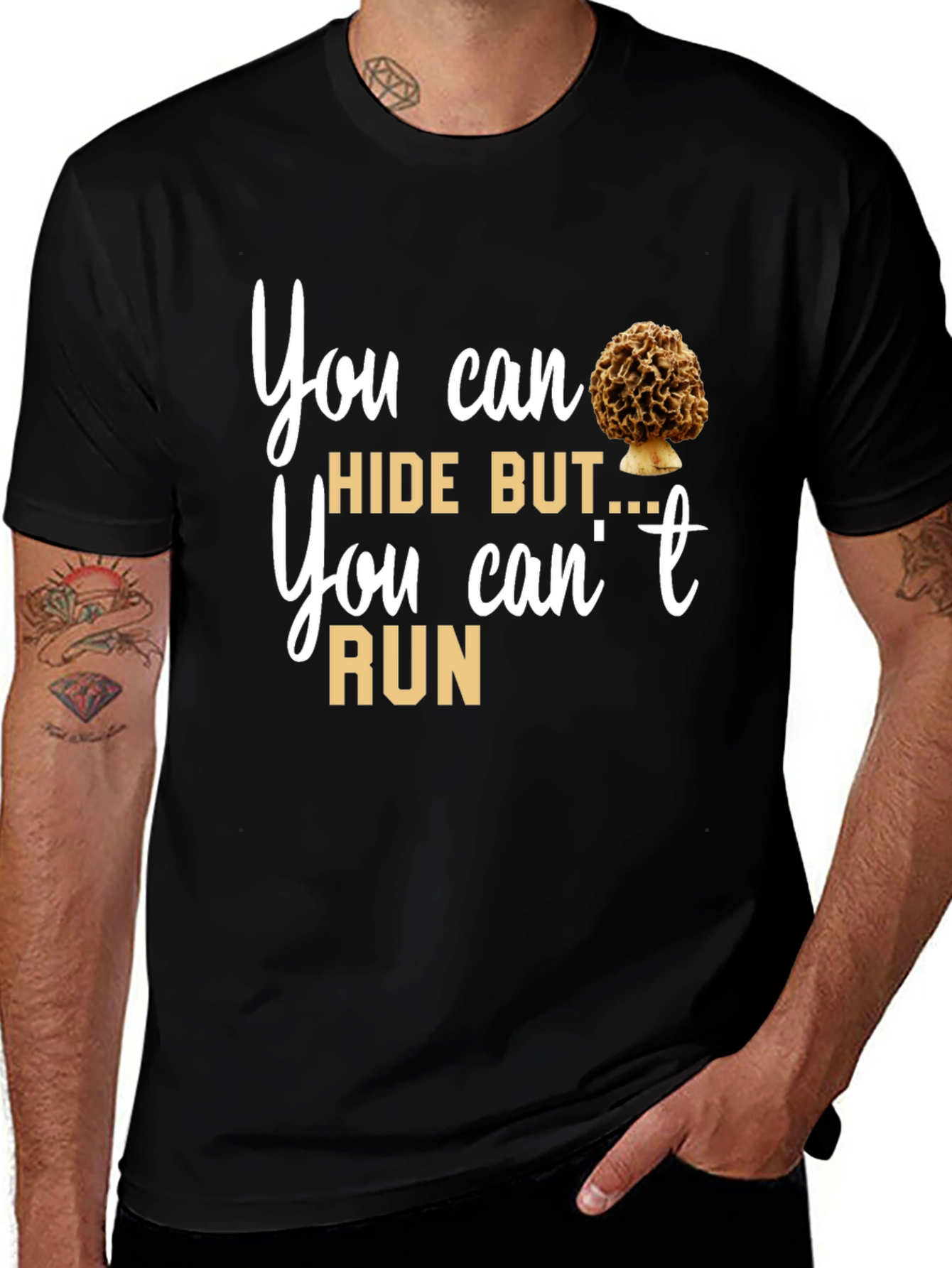 Mushroom Lover T-Shirt: You Can Hide But You Cant Run Tee