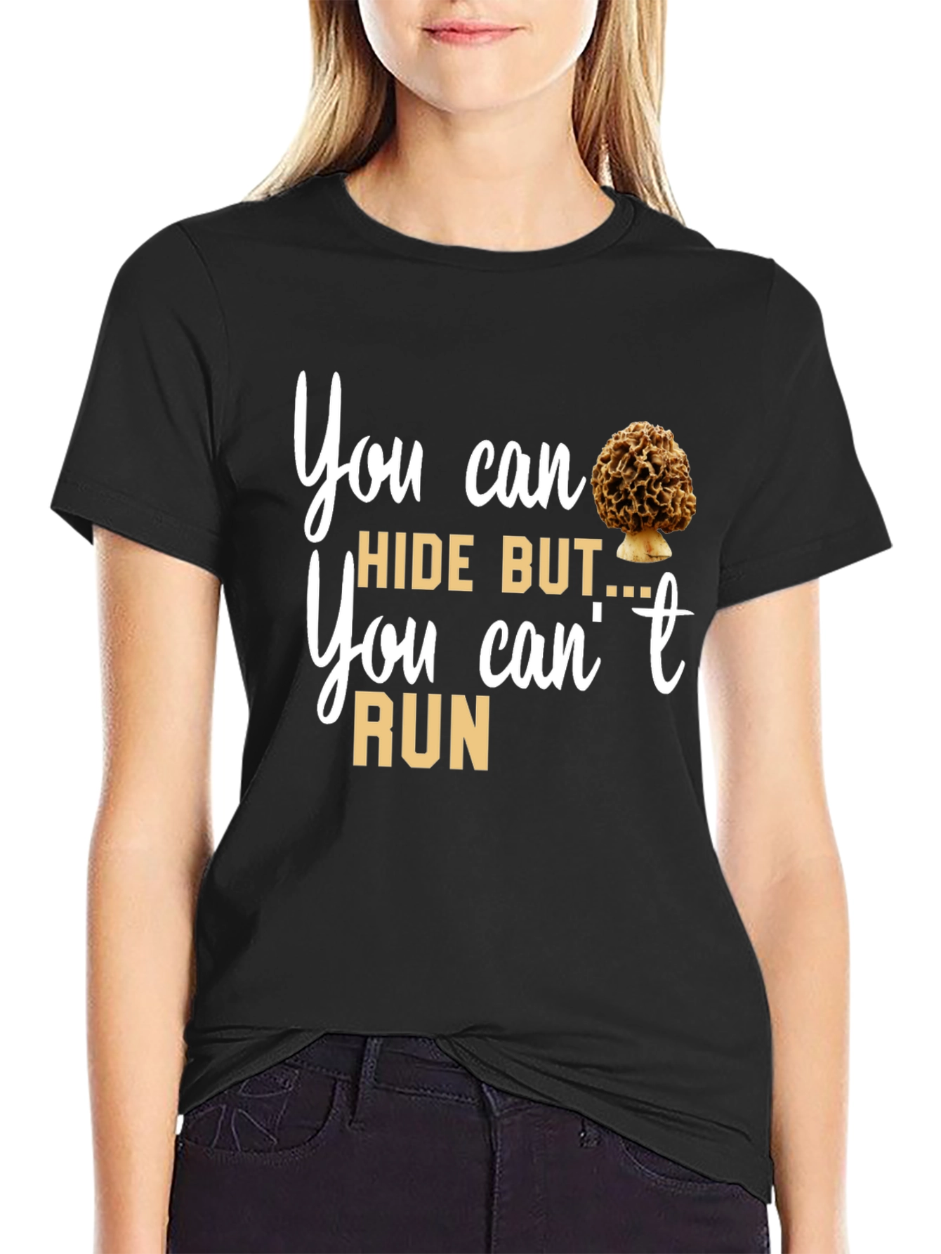 Mushroom Lover T-Shirt: You Can Hide But You Cant Run Tee