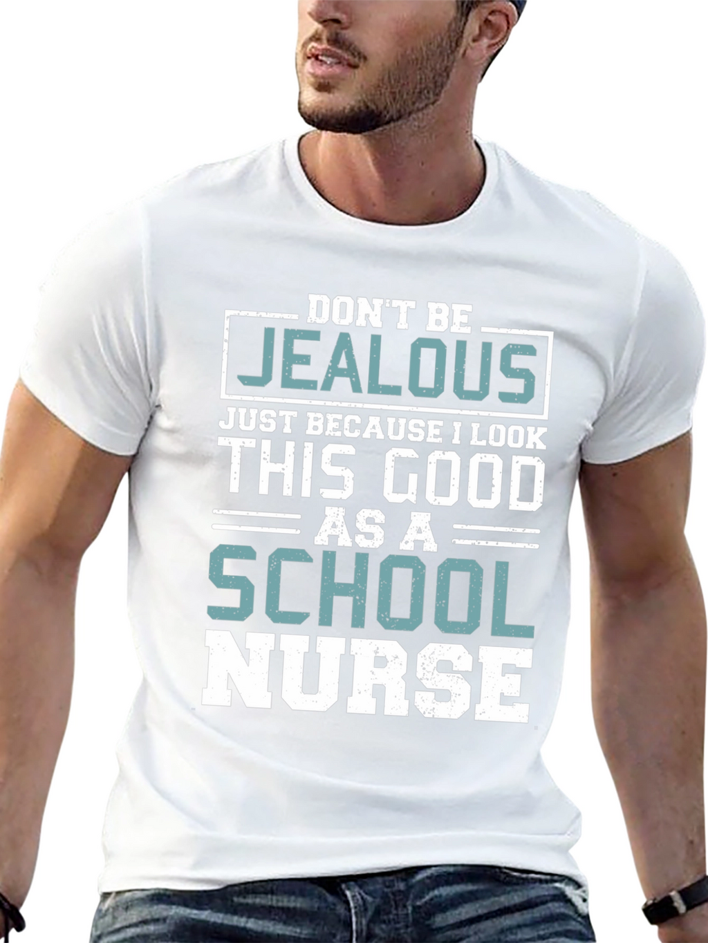 Dont Be Jealous School Nurse T-Shirt