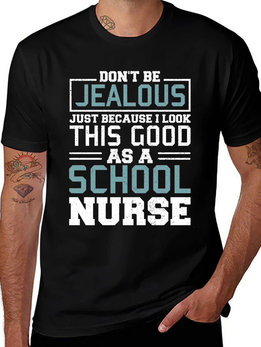 Dont Be Jealous School Nurse T-Shirt