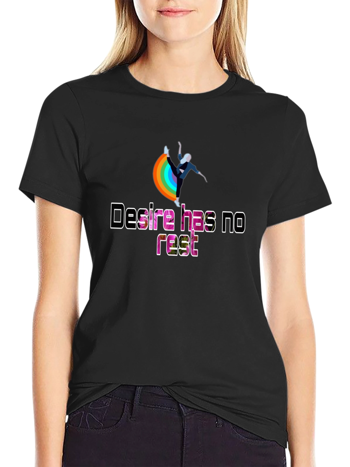 Desire Has No Rest T-Shirt - Rainbow Design
