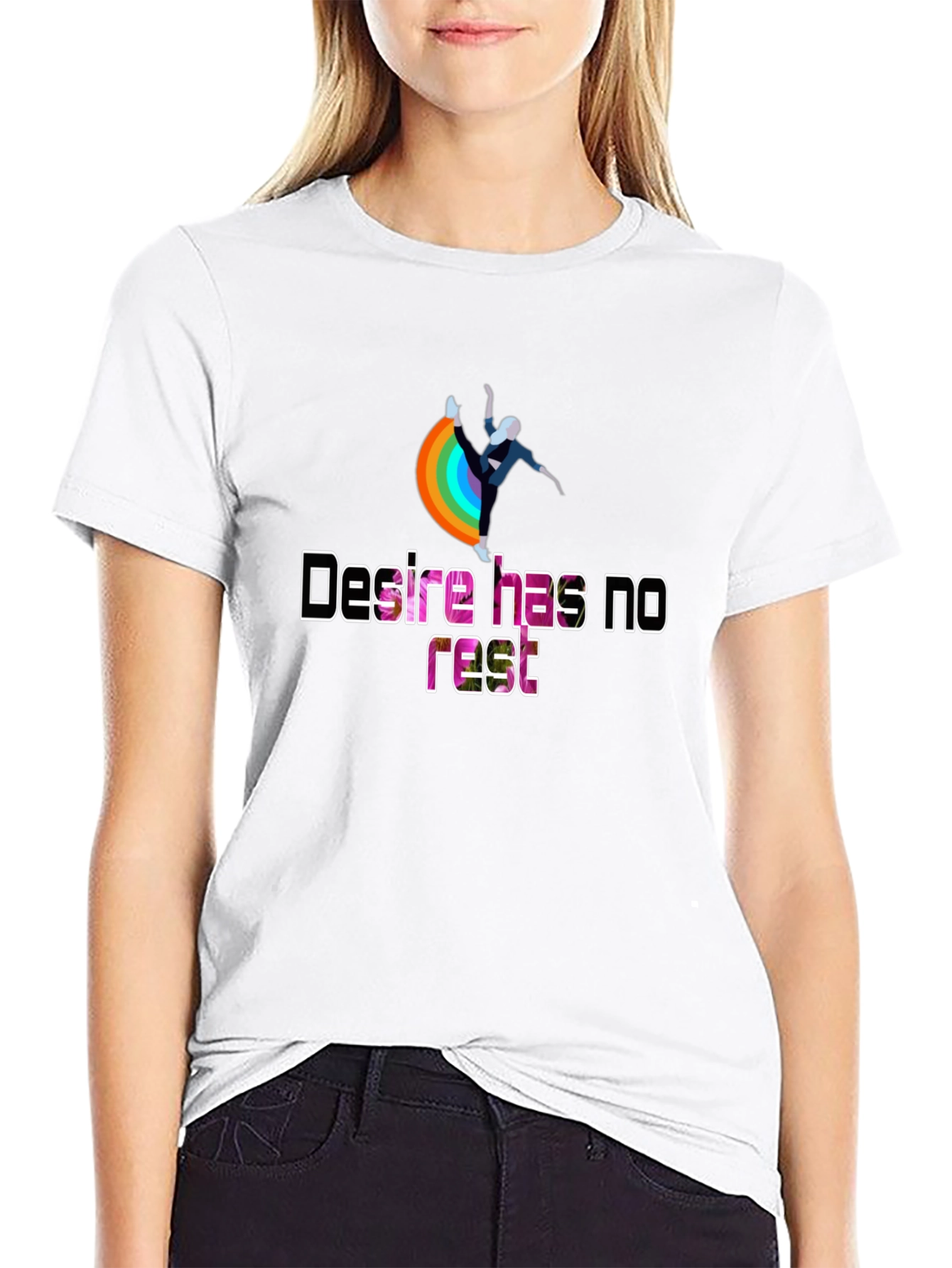 Desire Has No Rest T-Shirt - Rainbow Design