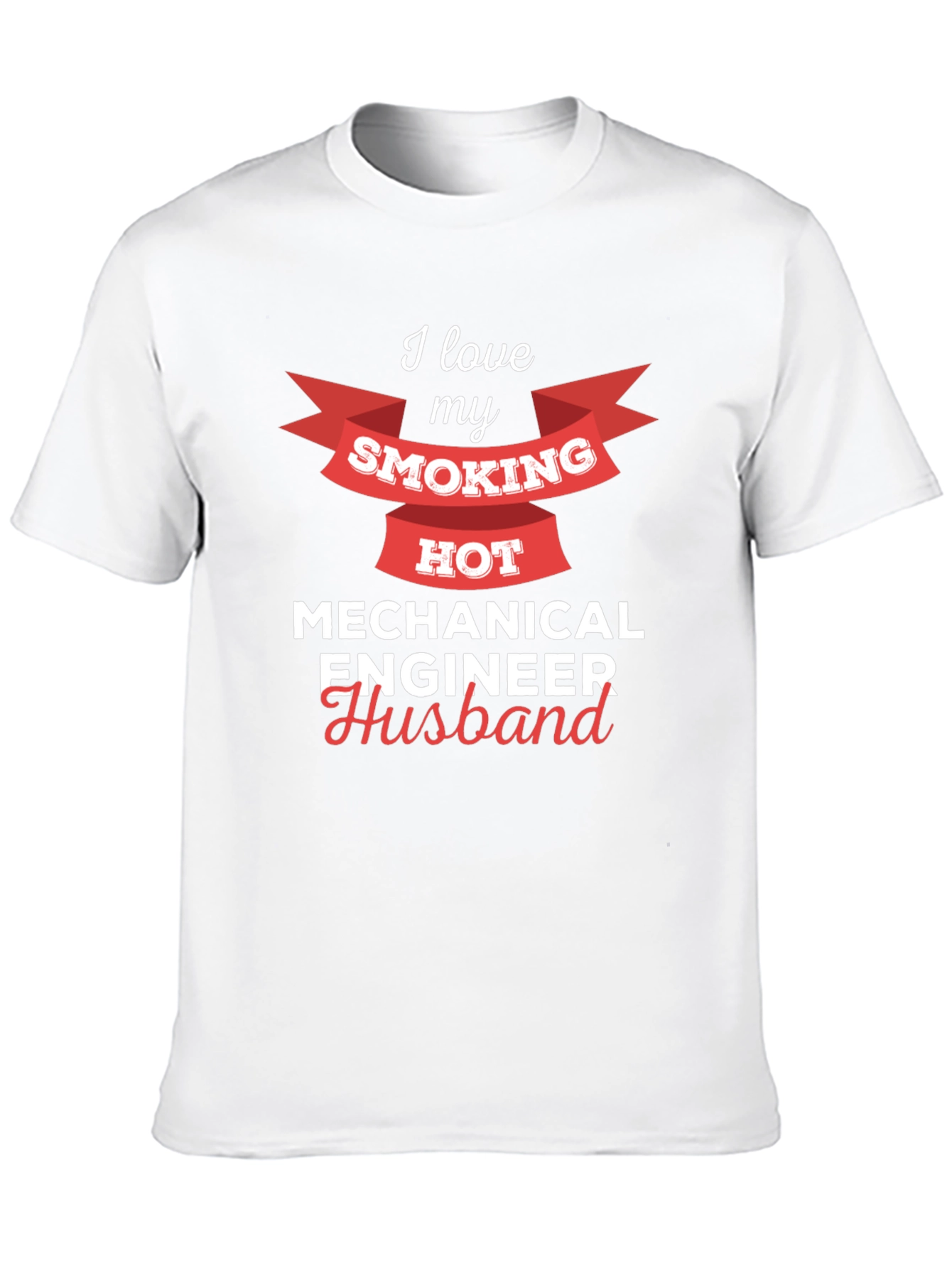 I Love My Smoking Hot Mechanical Engineer Husband T-Shirt