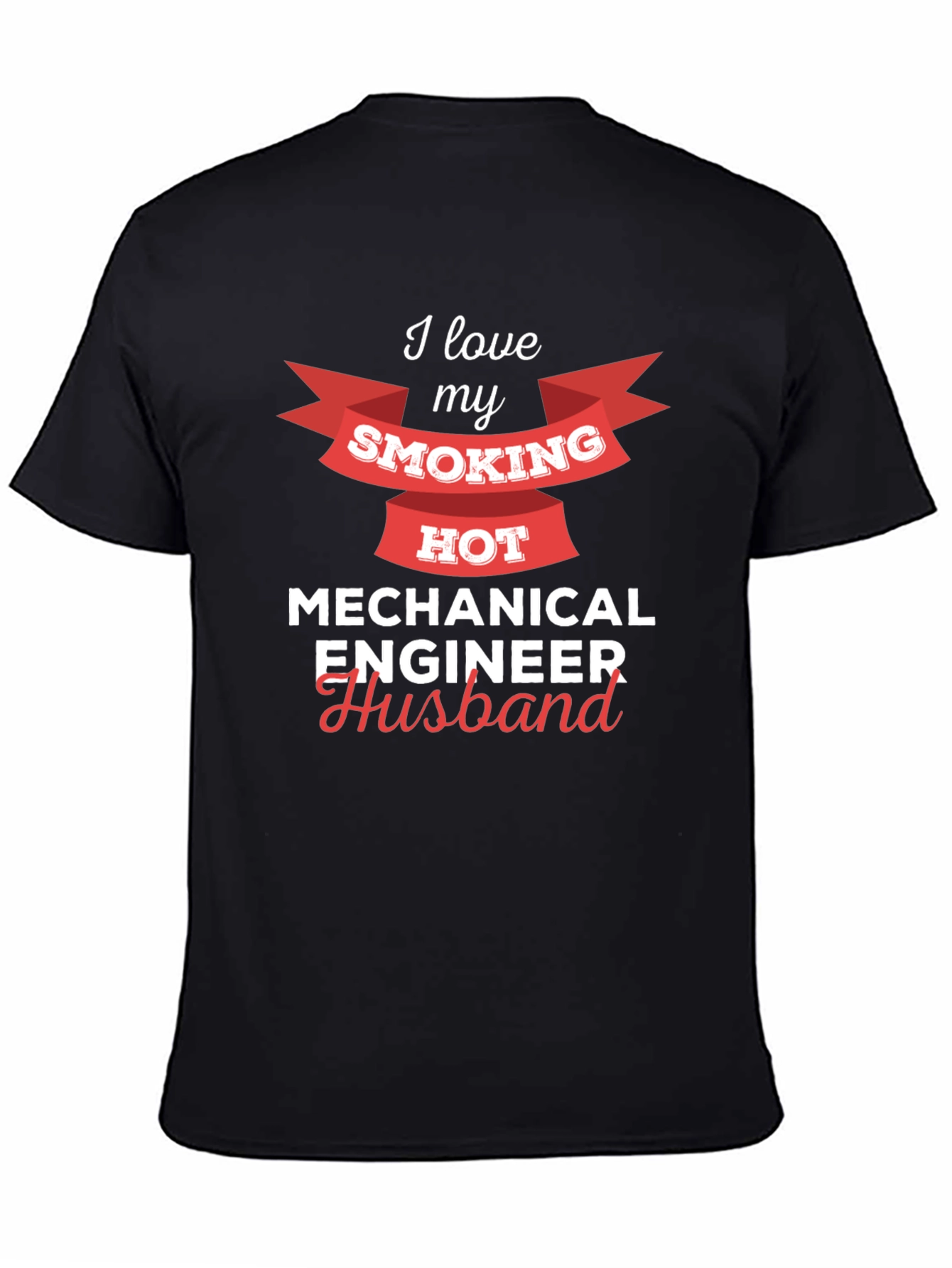 I Love My Smoking Hot Mechanical Engineer Husband T-Shirt