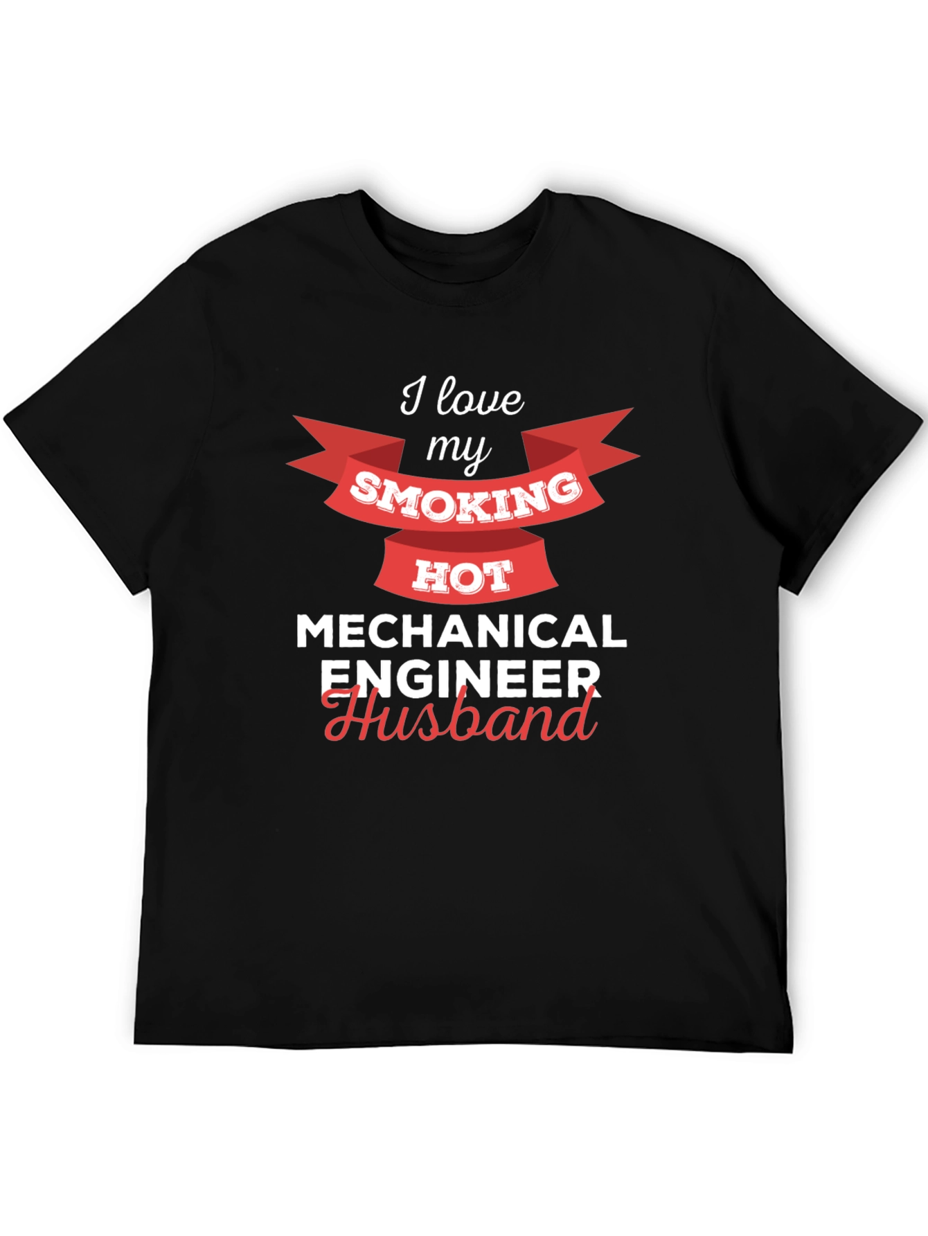 I Love My Smoking Hot Mechanical Engineer Husband T-Shirt
