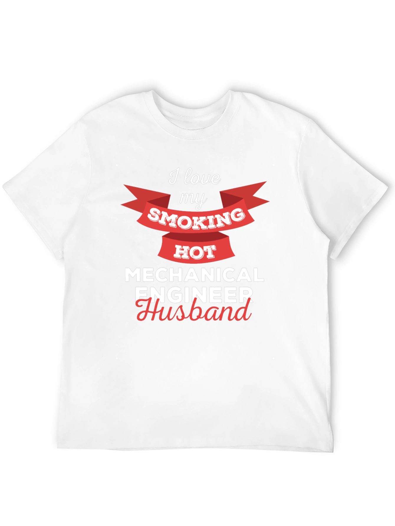I Love My Smoking Hot Mechanical Engineer Husband T-Shirt