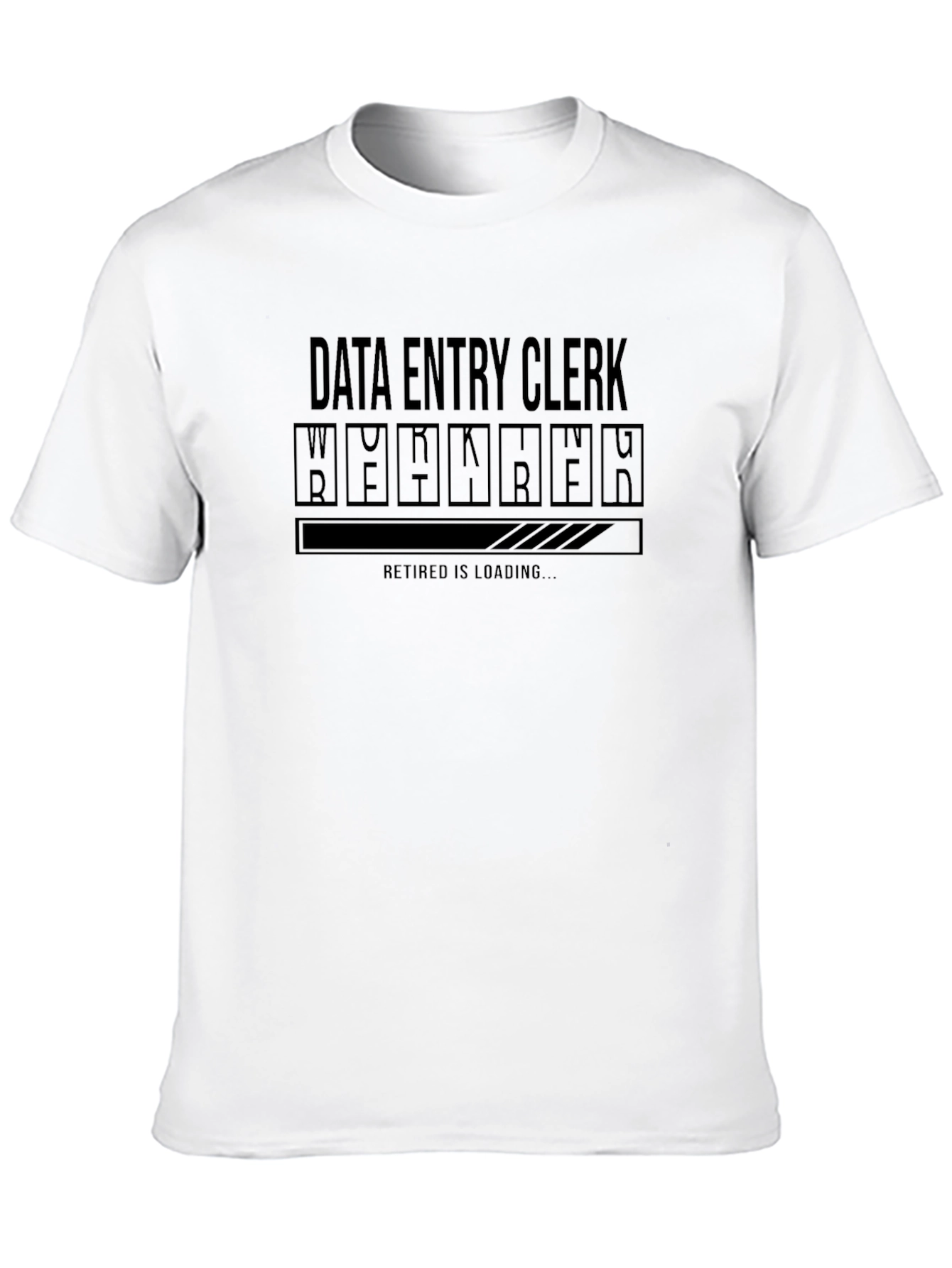 Data Entry Clerk Retirement Loading T-Shirt
