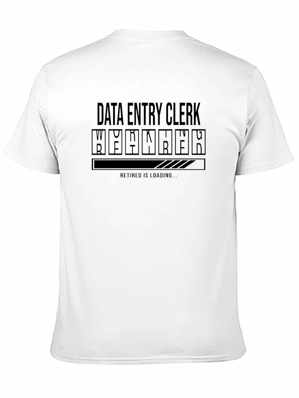 Data Entry Clerk Retirement Loading T-Shirt