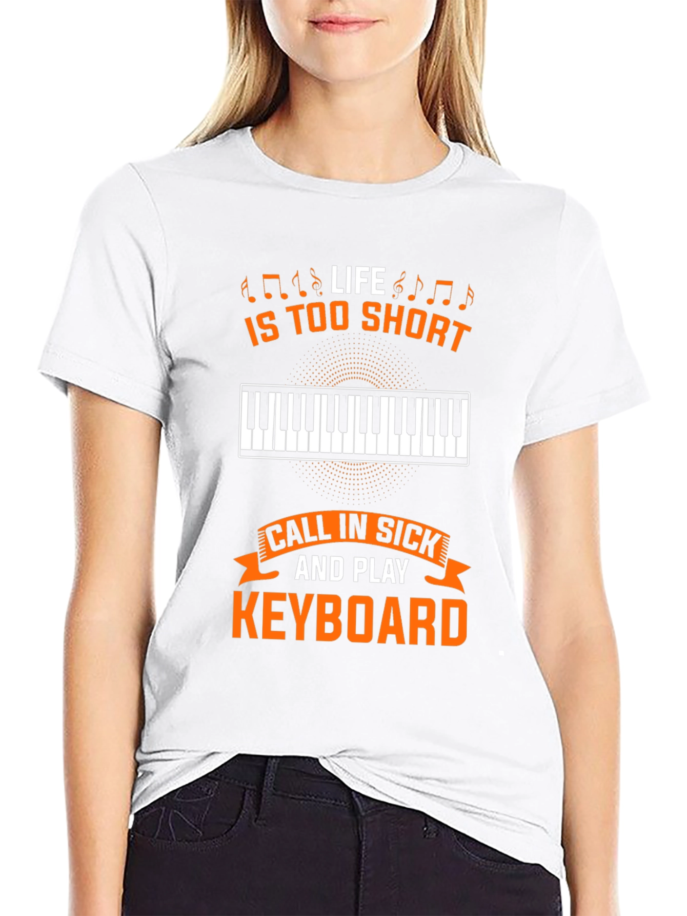 Life is too short to not play keyboard T-Shirt