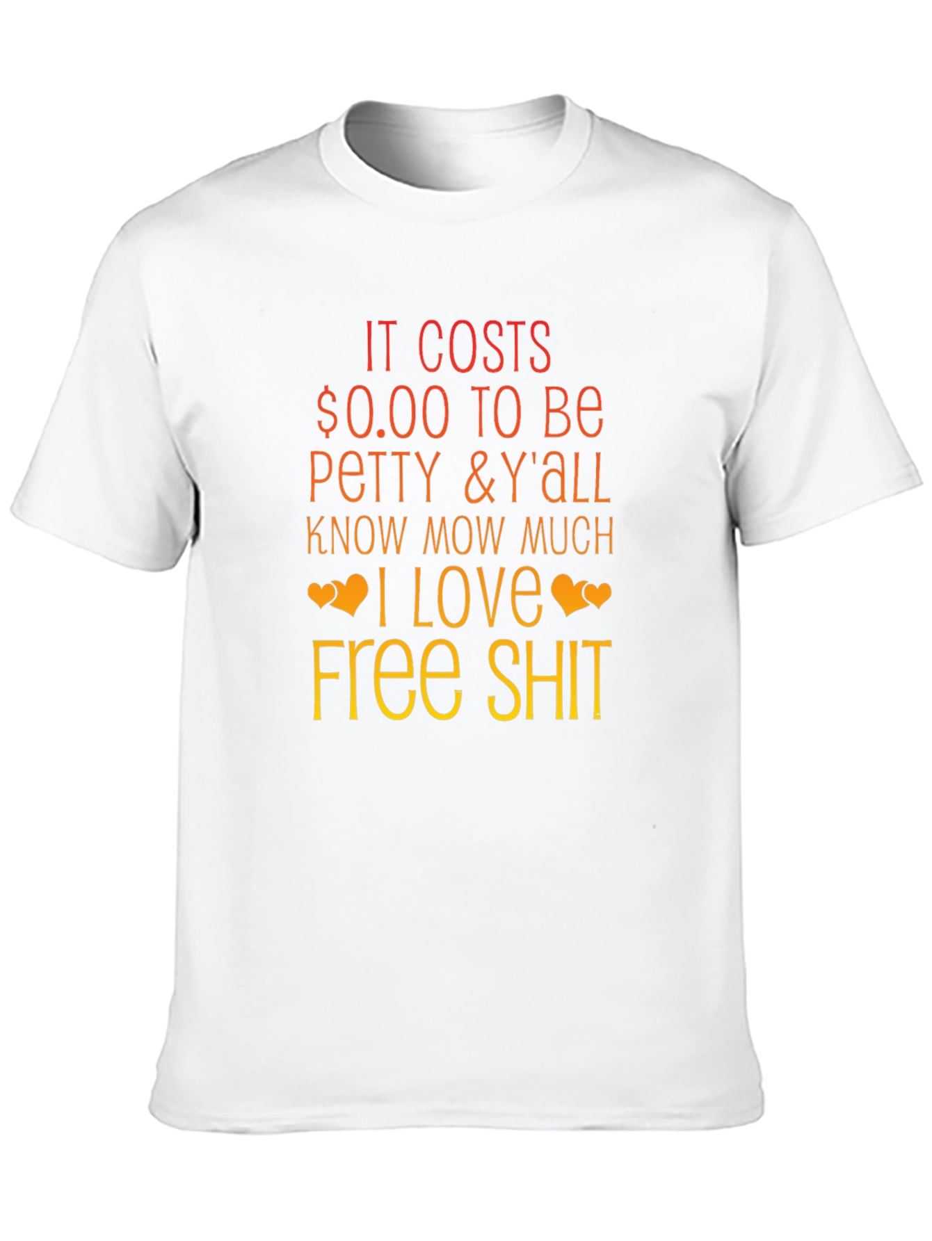 It Costs $0.00 to Be Petty Graphic Tee