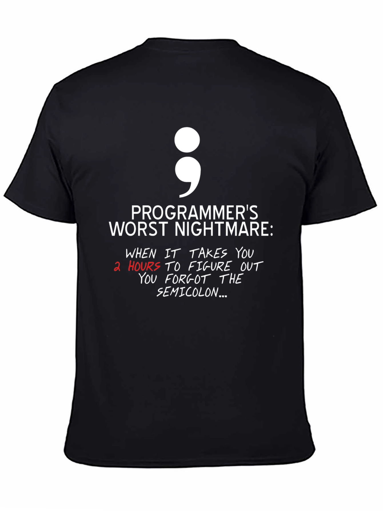 Programmers Nightmare Semicolon T-Shirt